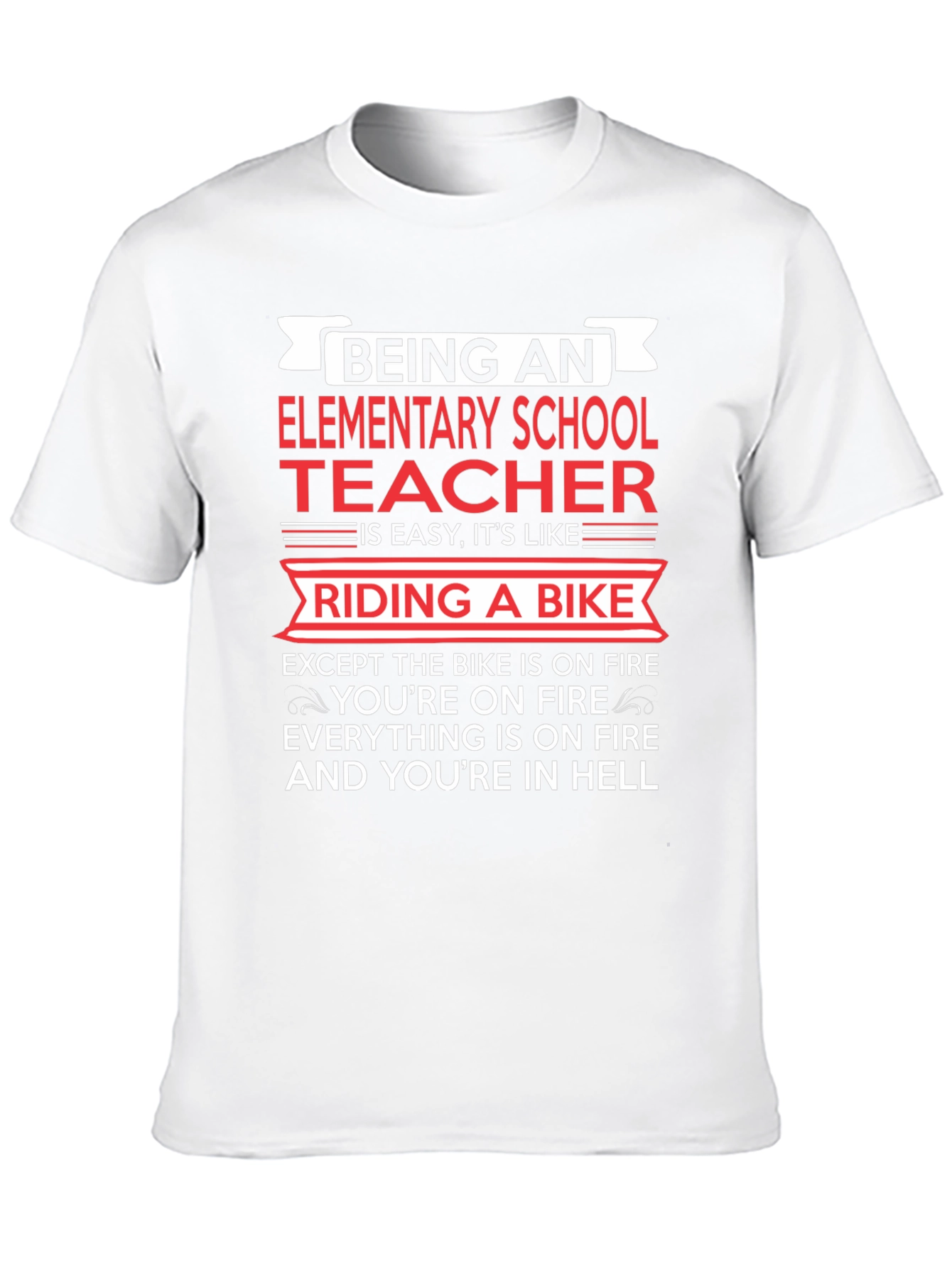 Elementary School Teacher T-Shirt Funny Bike On Fire Tee