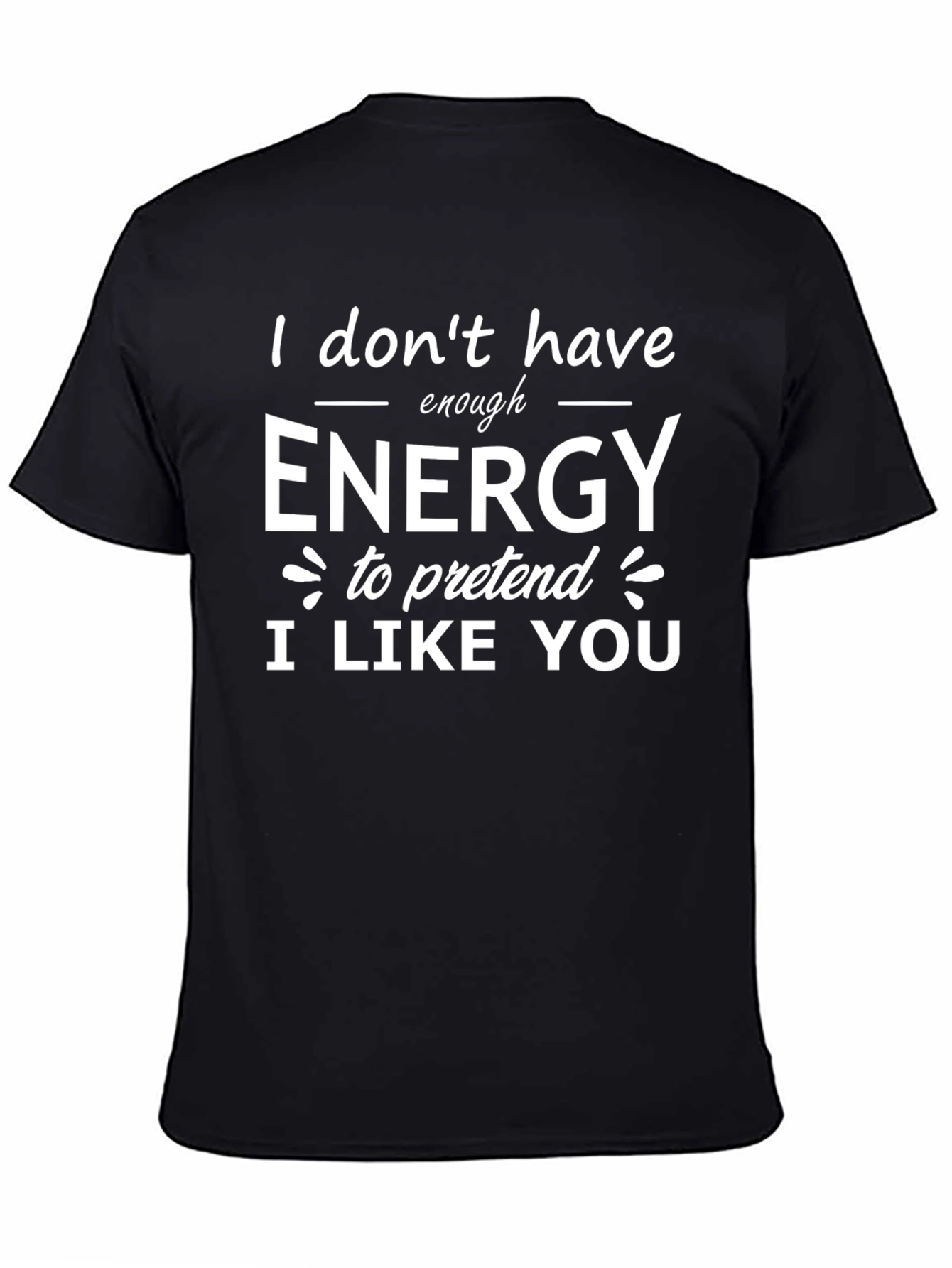 Funny I Dont Have Enough Energy Black T-Shirt