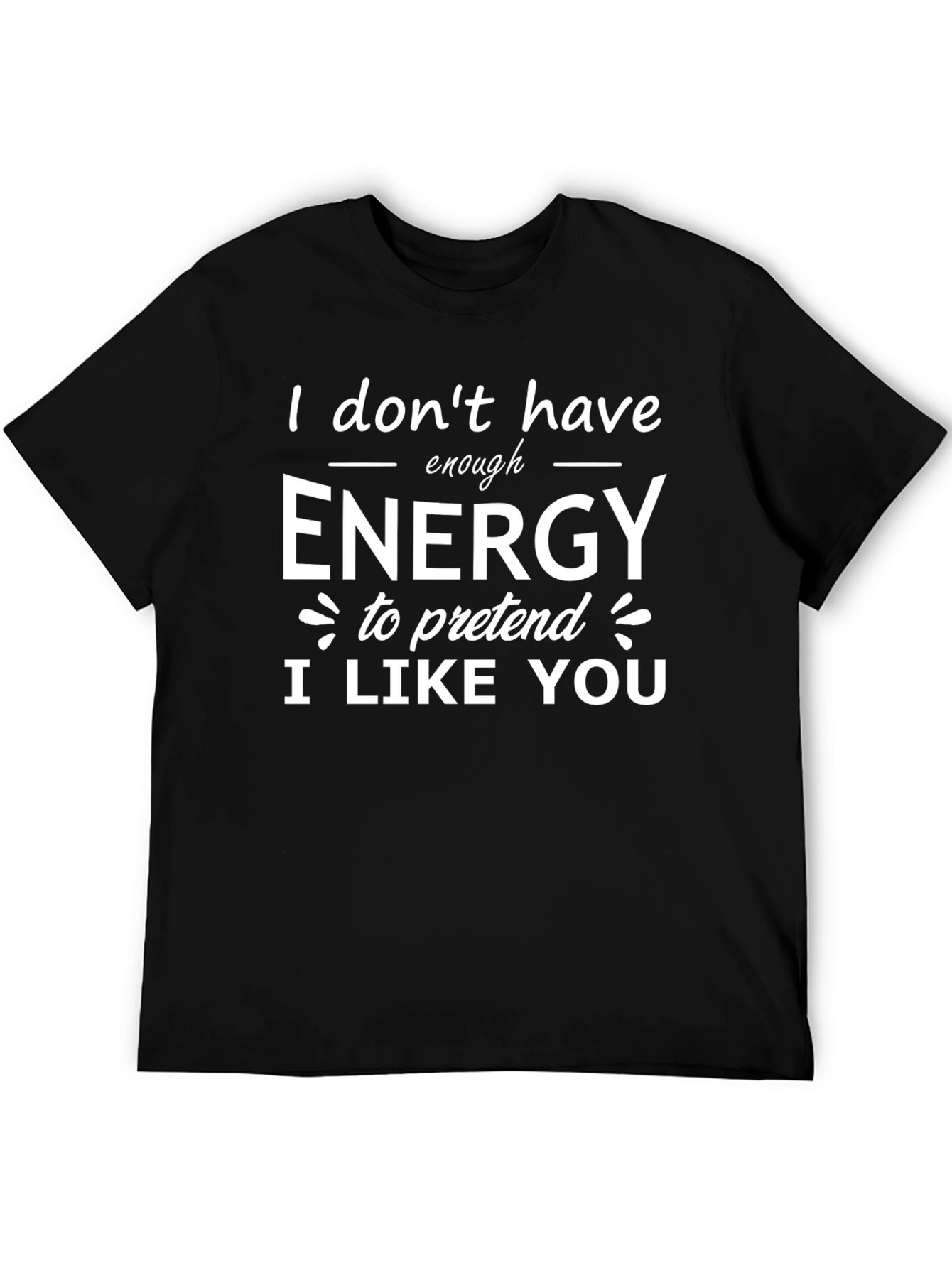 Funny I Dont Have Enough Energy Black T-Shirt