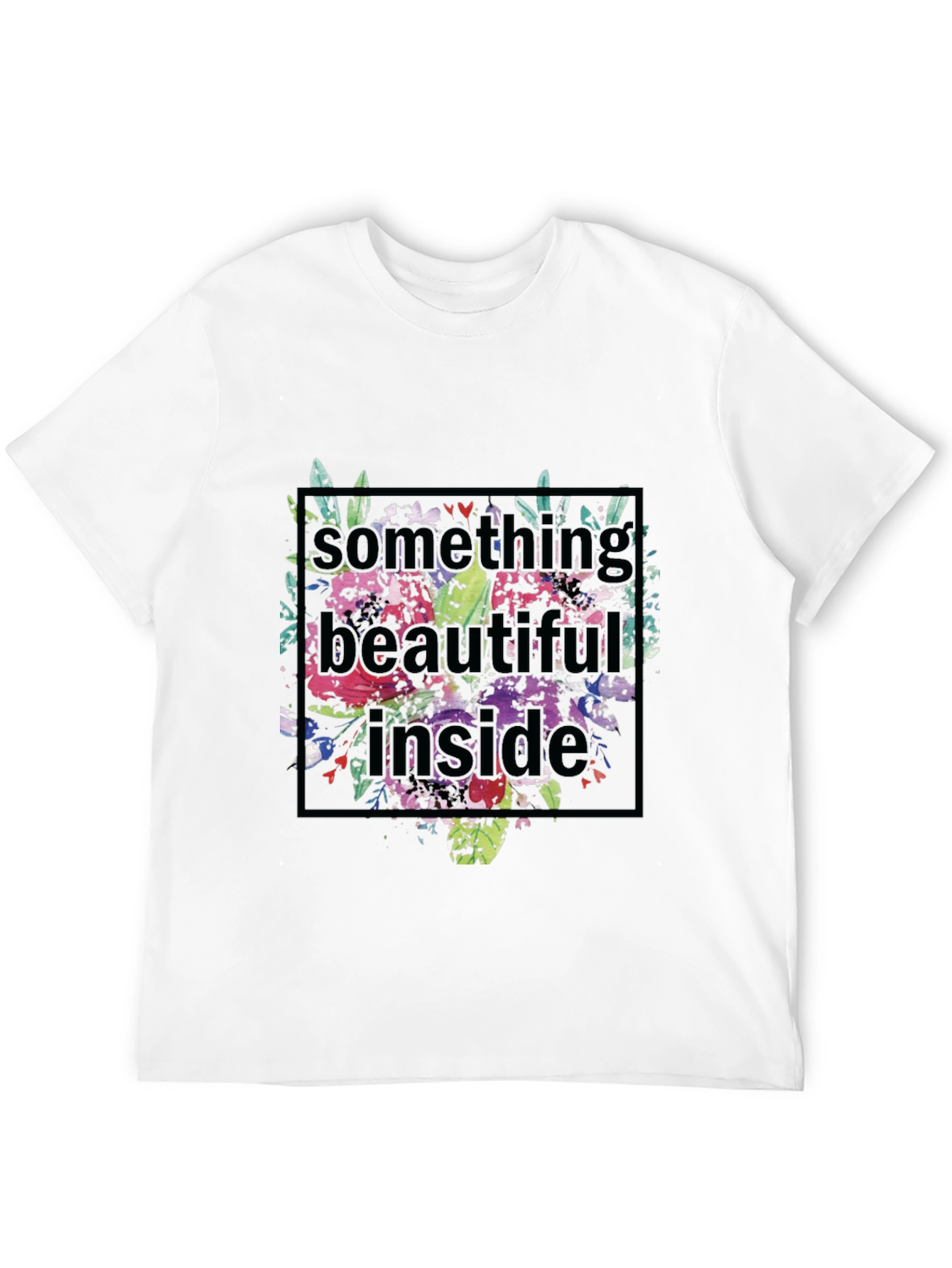 Floral Something Beautiful Inside Graphic Tee