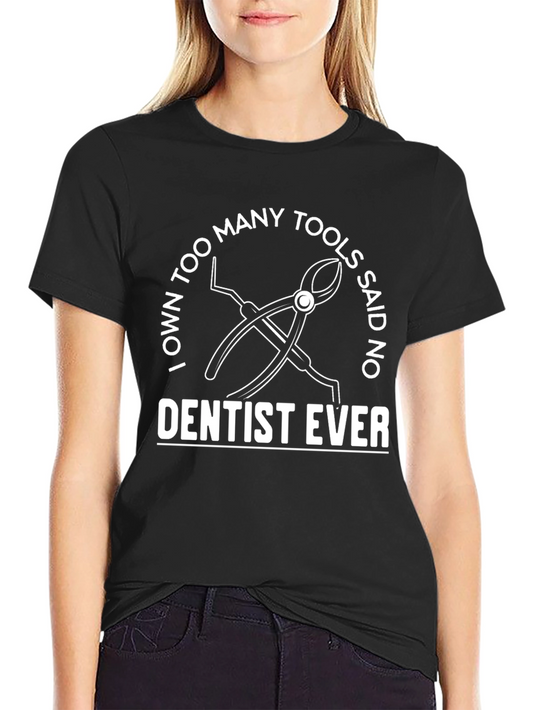 Dentist T-Shirt: Funny Dental Tool Graphic Tee