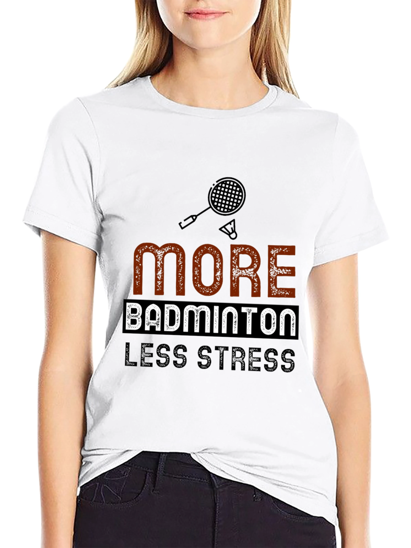 Badminton T-Shirt: More Badminton Less Stress