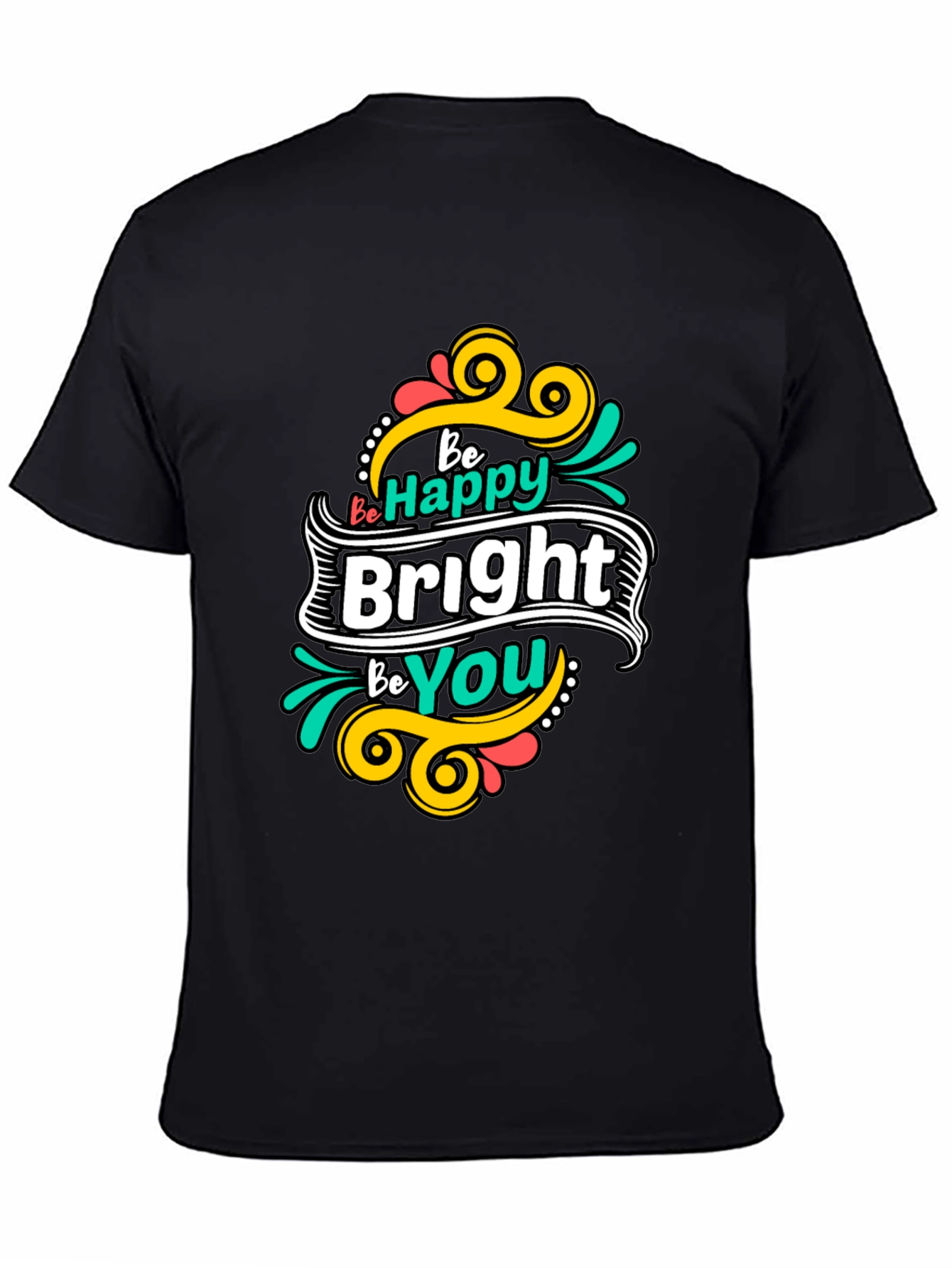 Be Happy Bright Be You Graphic Tee
