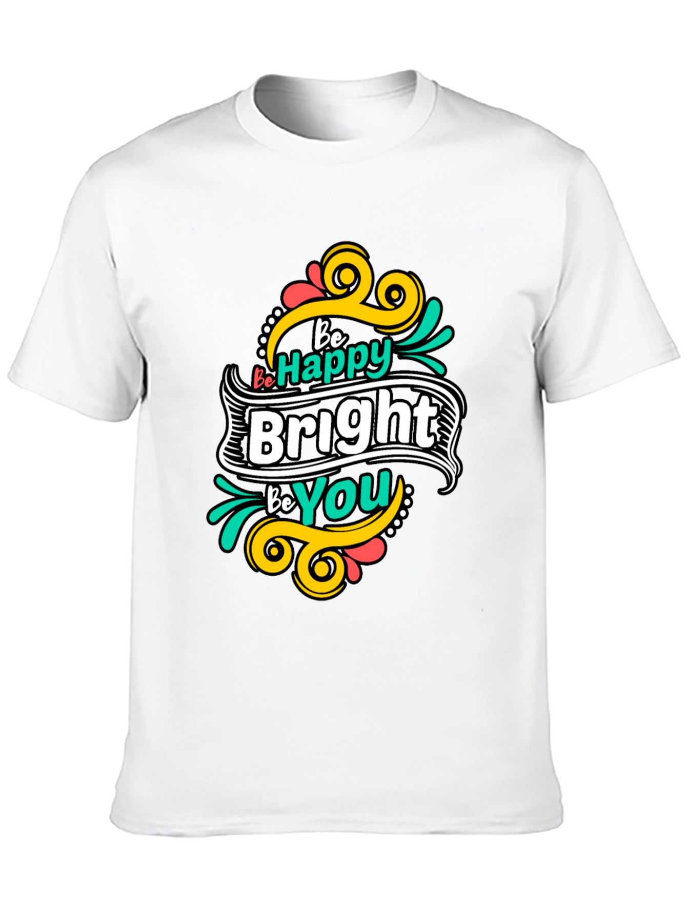 Be Happy Bright Be You Graphic Tee