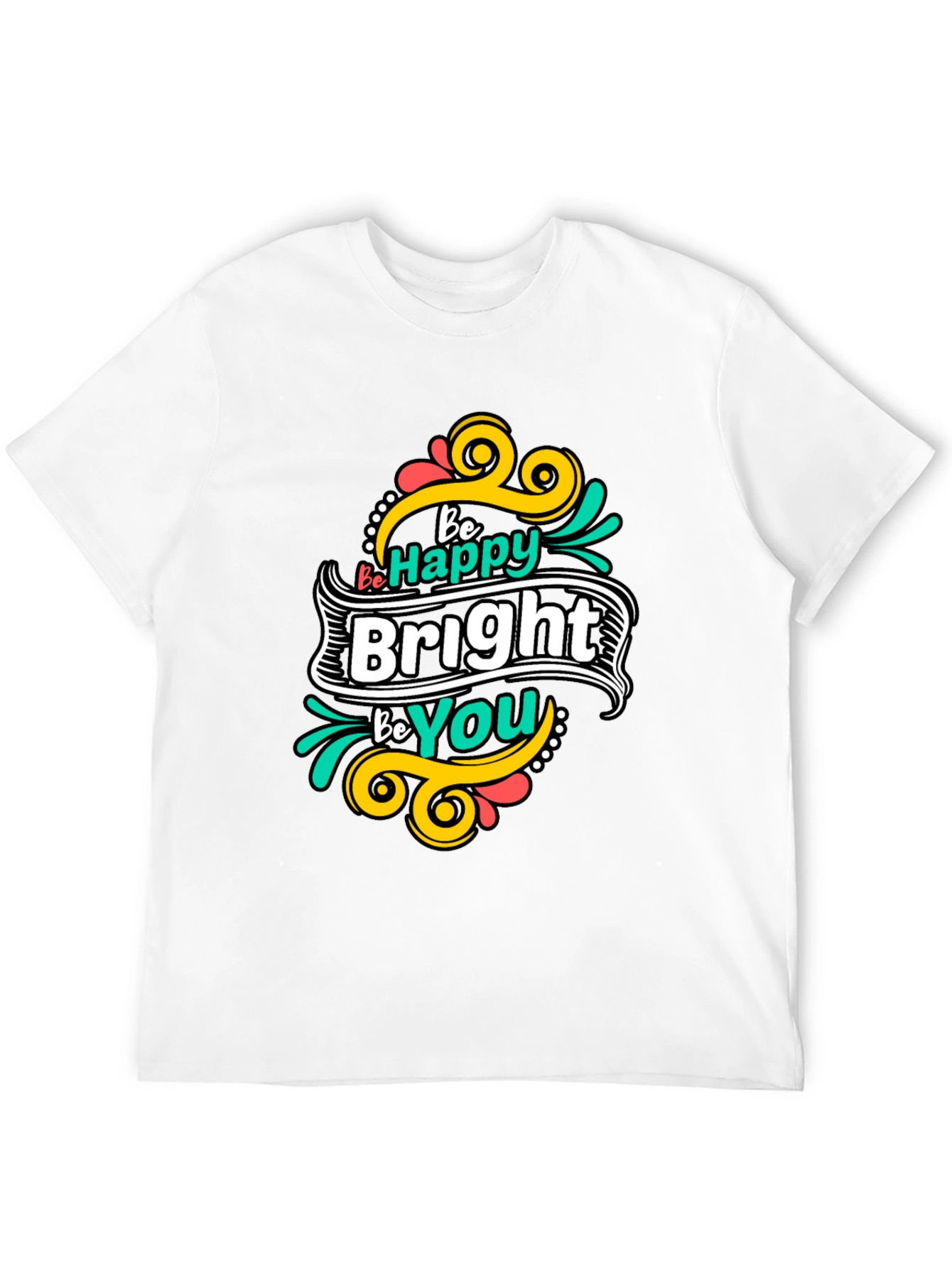 Be Happy Bright Be You Graphic Tee