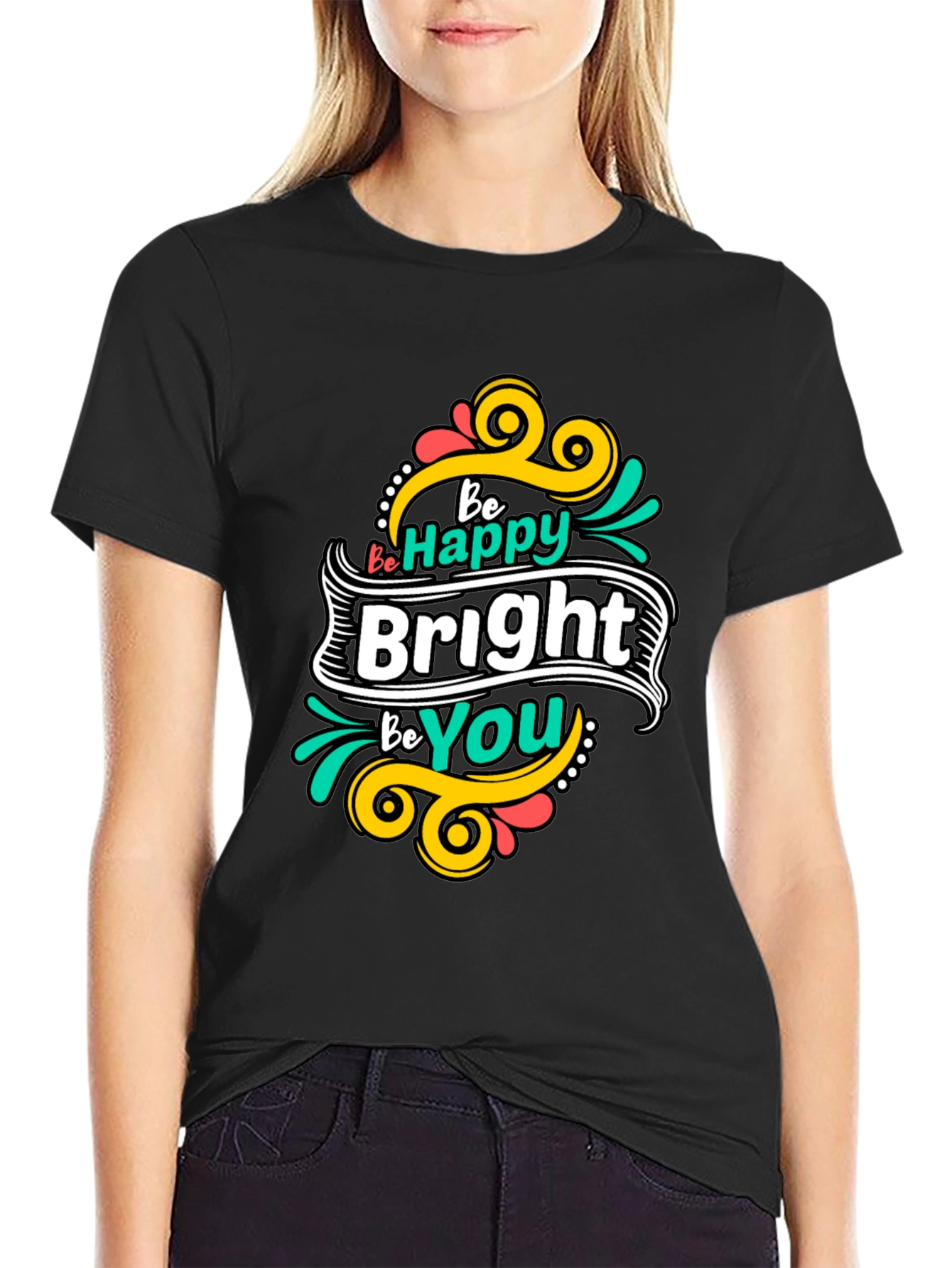 Be Happy Bright Be You Graphic Tee