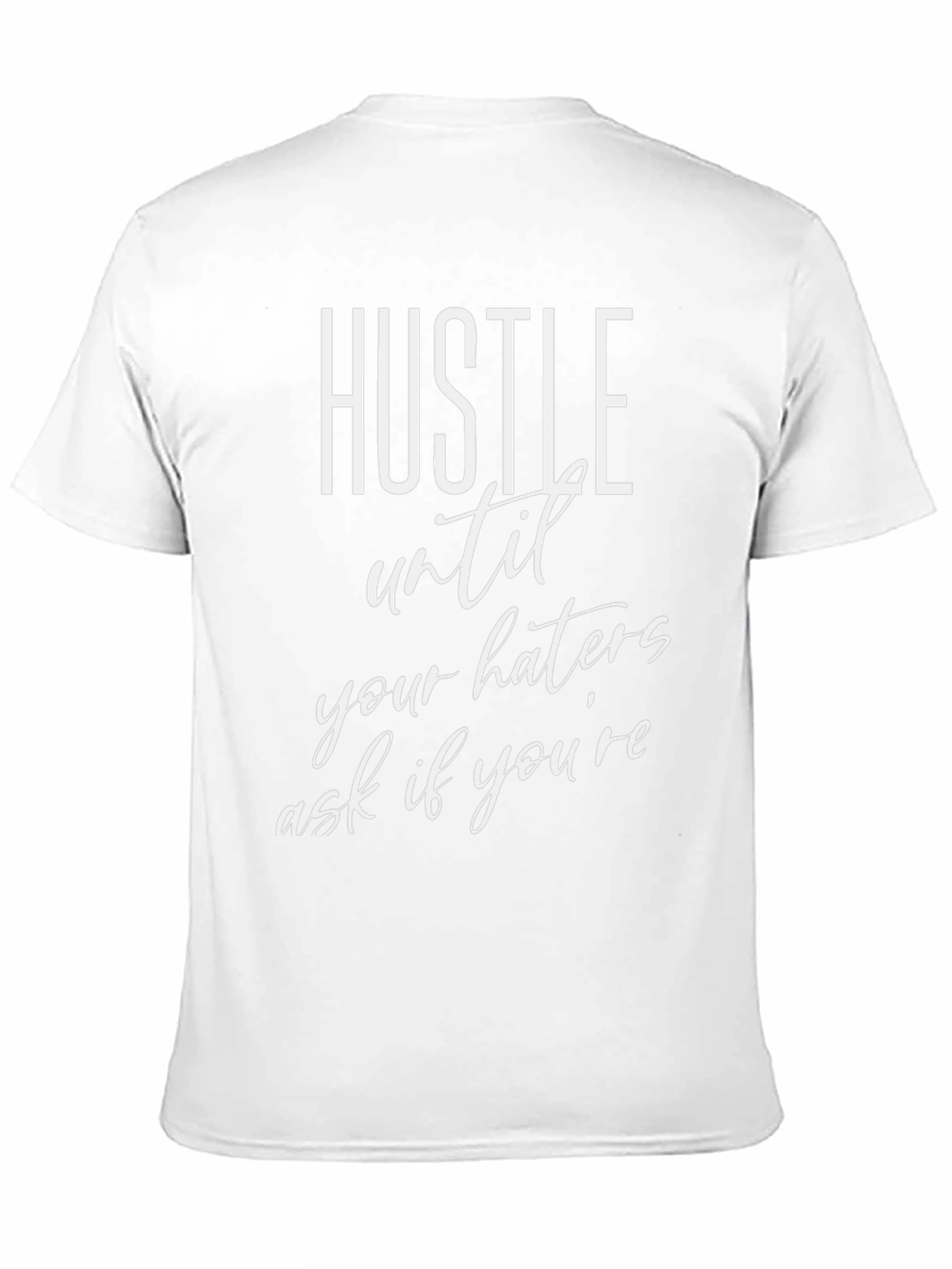 Hustle Until Your Haters T-Shirt