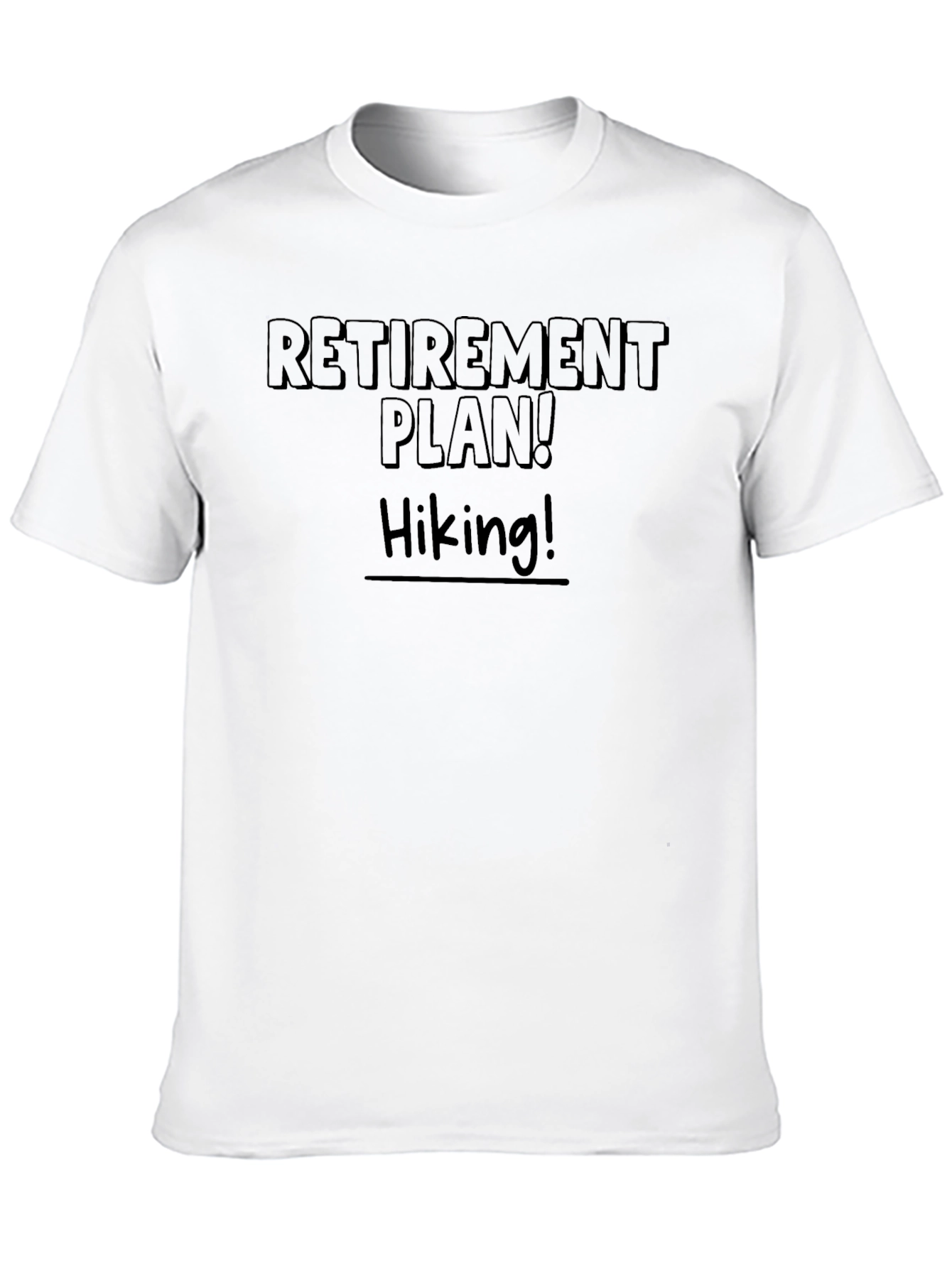 Retirement Plan Hiking T-Shirt