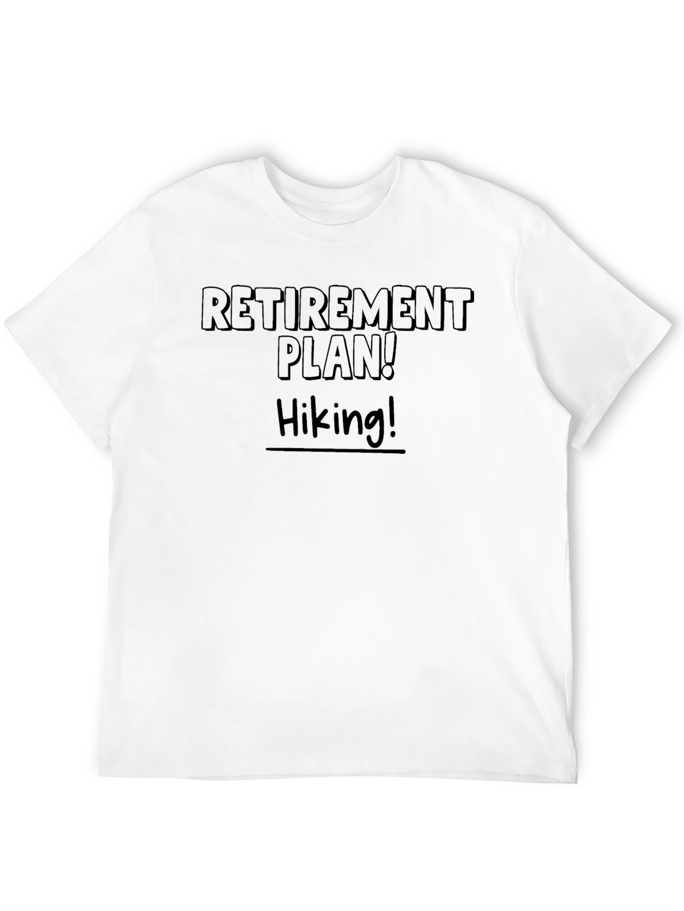 Retirement Plan Hiking T-Shirt