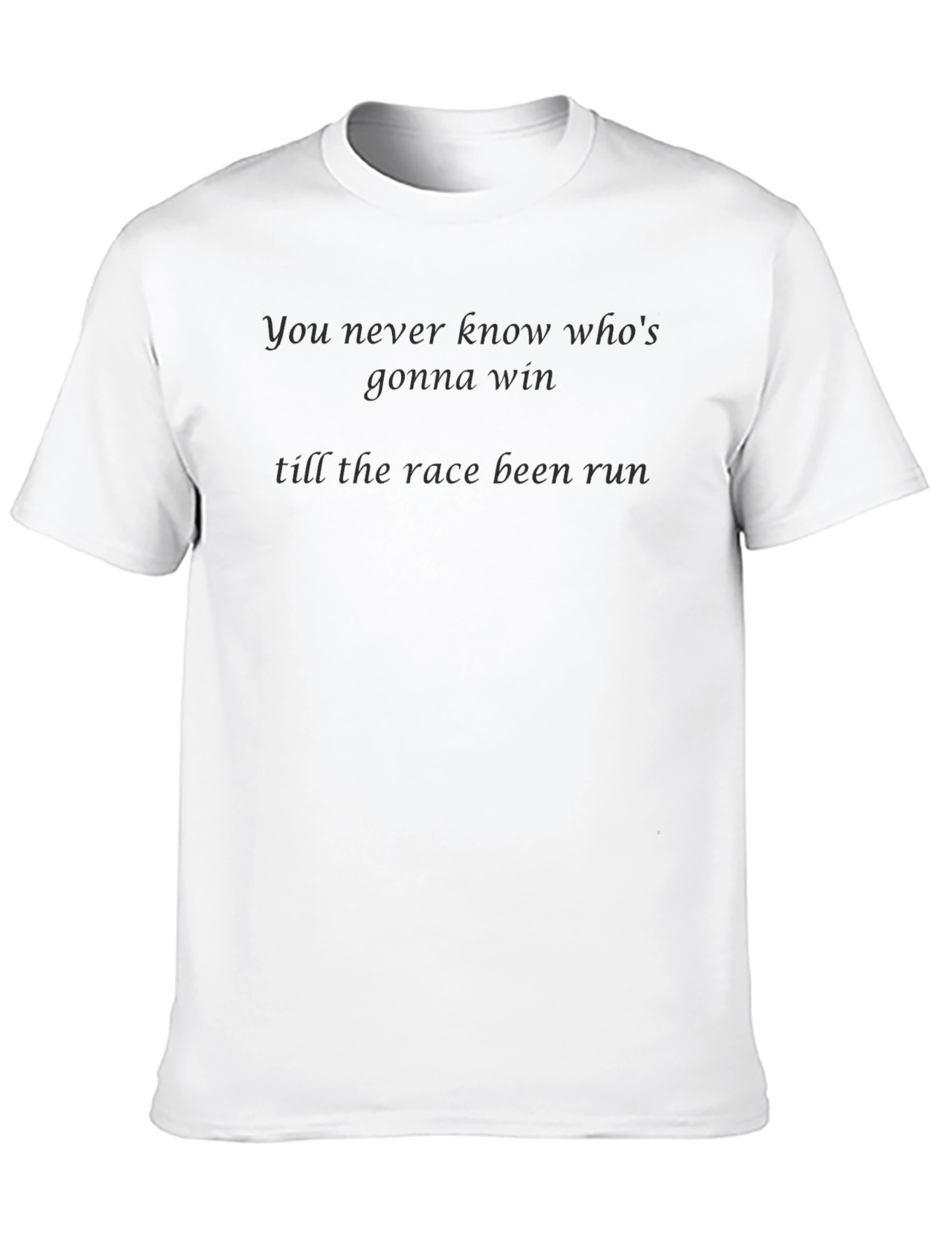 Motivational Race Quote Black T-Shirt