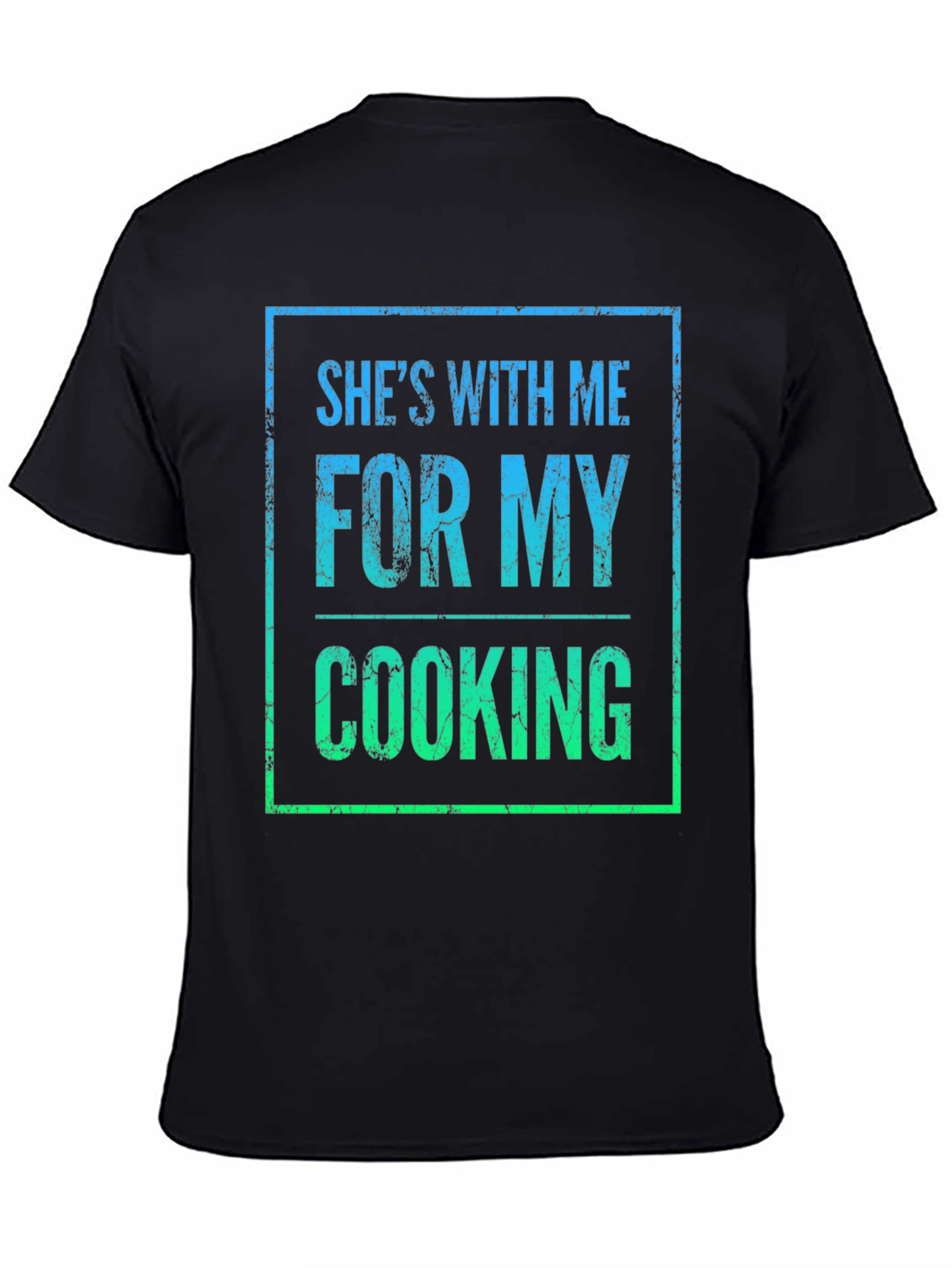 Shes With Me For My Cooking T-Shirt