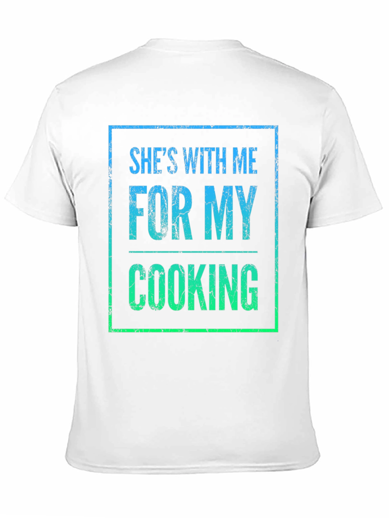 Shes With Me For My Cooking T-Shirt
