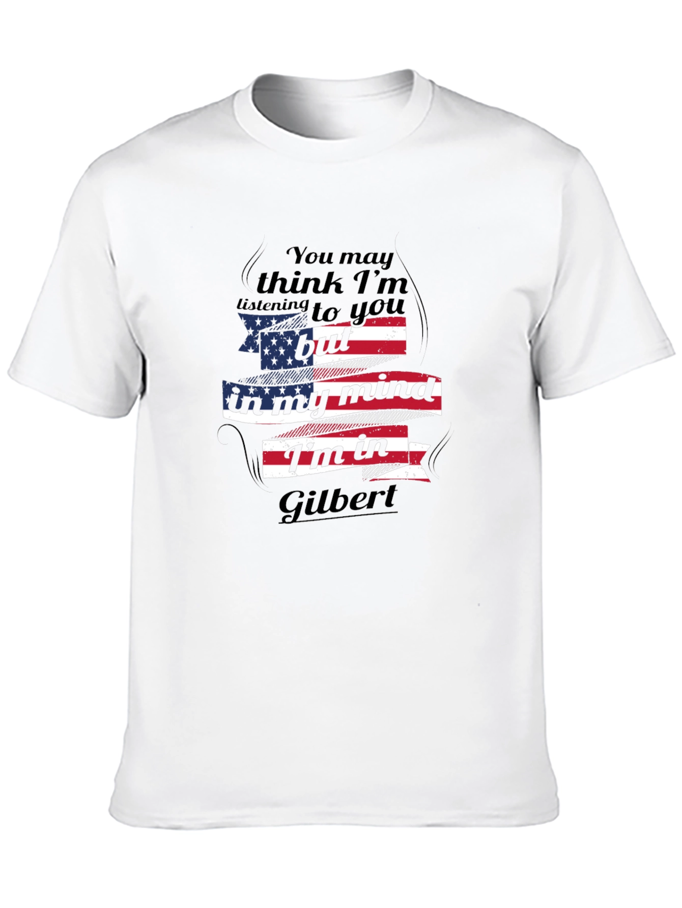 Gilbert Mind T-Shirt - Patriotic Novelty Tee