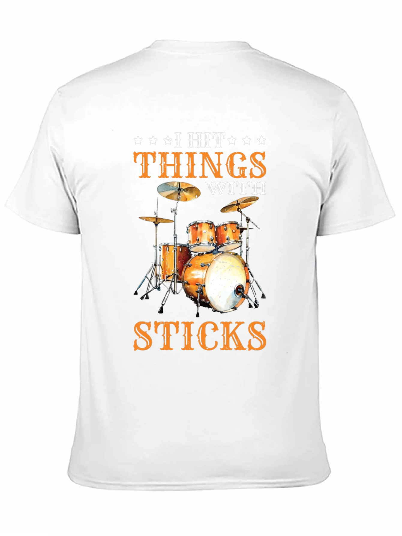 Drummer T-Shirt - I Hit Things With Sticks