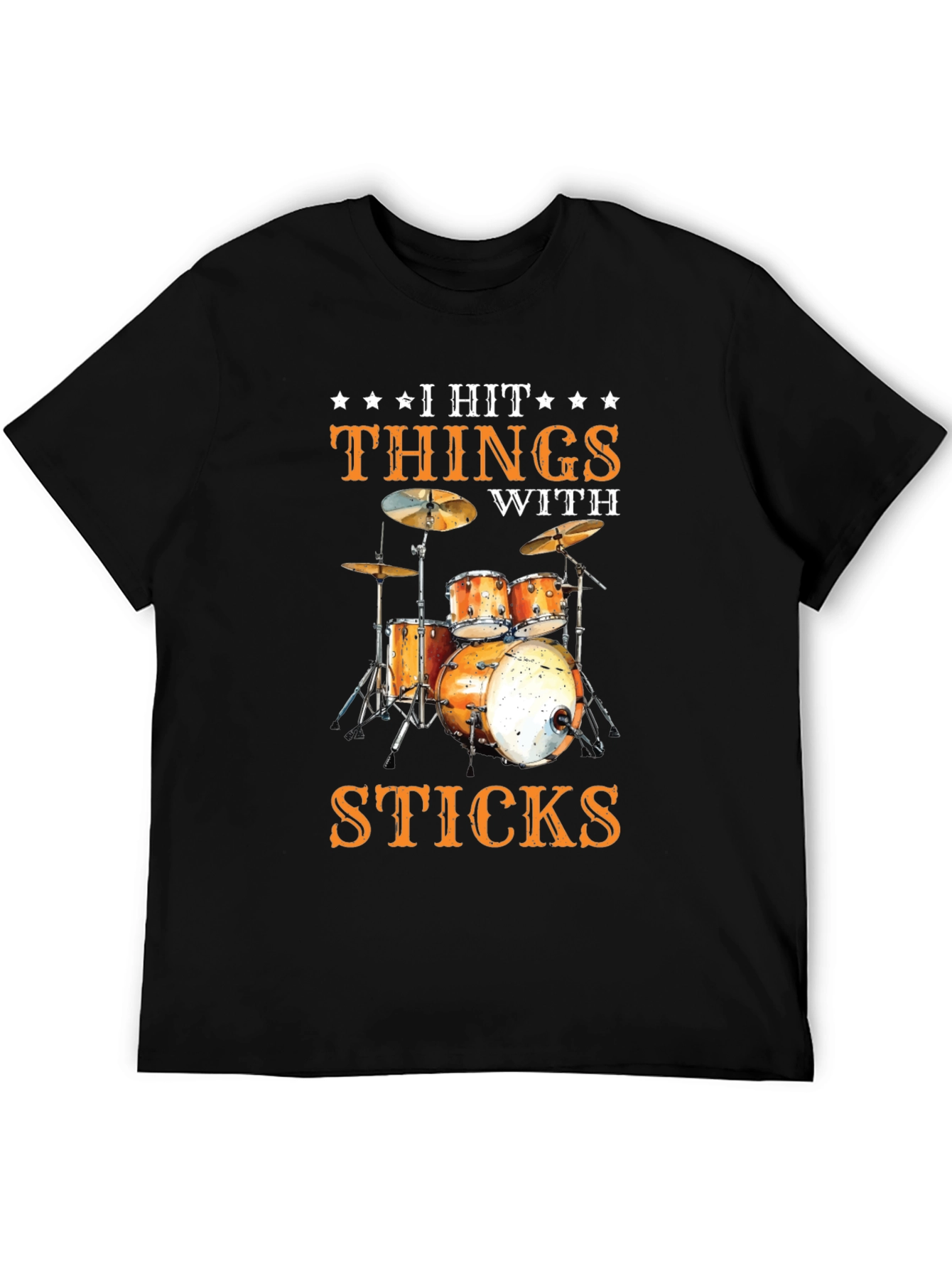 Drummer T-Shirt - I Hit Things With Sticks