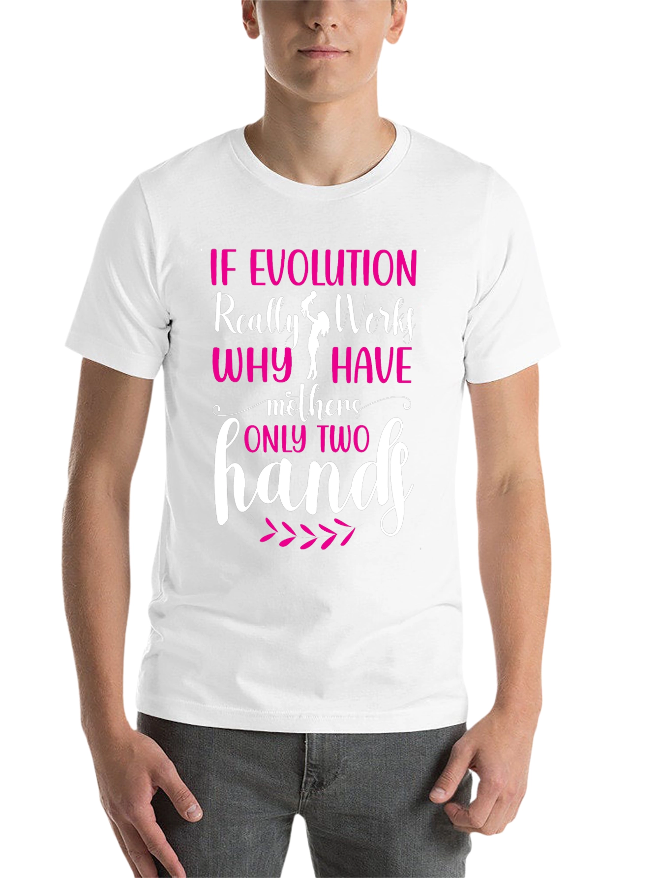 Funny Mothers Day T-Shirt - Evolution Quote