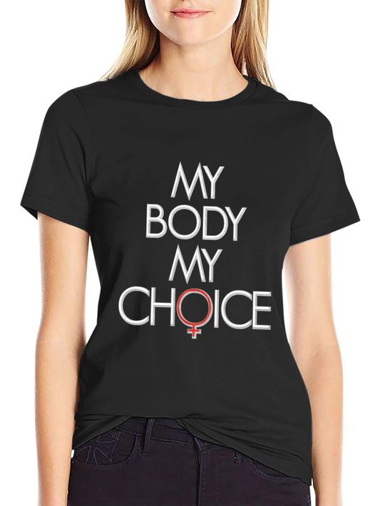 My Body My Choice Pro-Choice T-Shirt