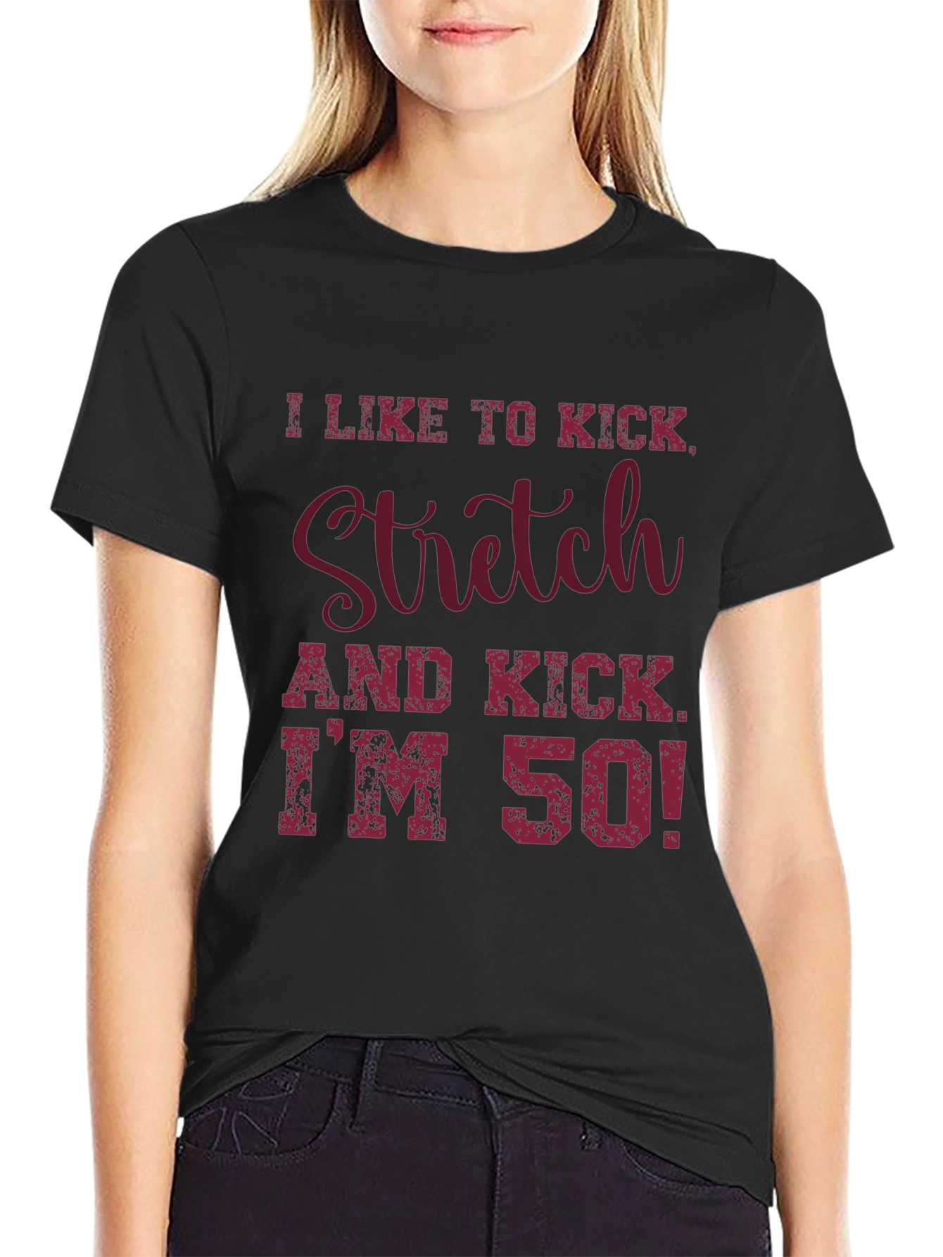 I Like to Kick Stretch T-Shirt - 50th Birthday
