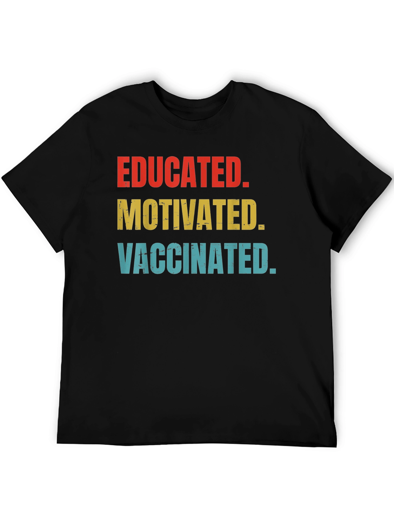 Educated Motivated Vaccinated T-Shirt