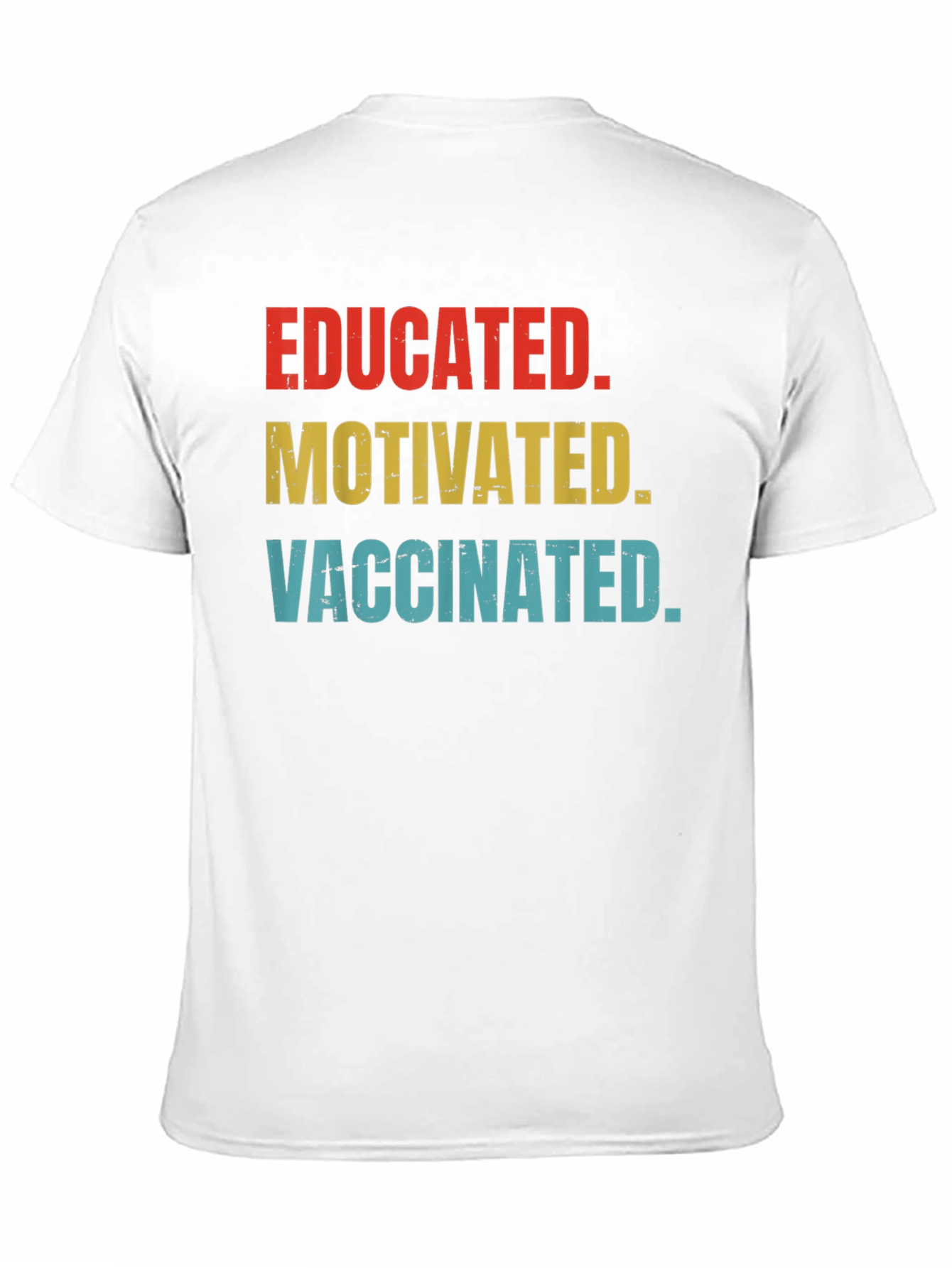 Educated Motivated Vaccinated T-Shirt