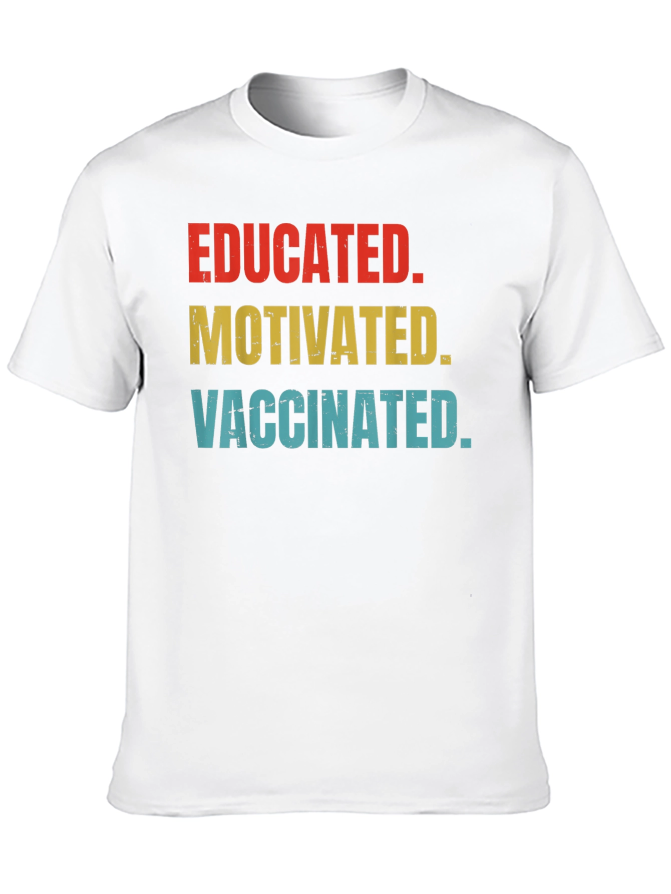 Educated Motivated Vaccinated T-Shirt