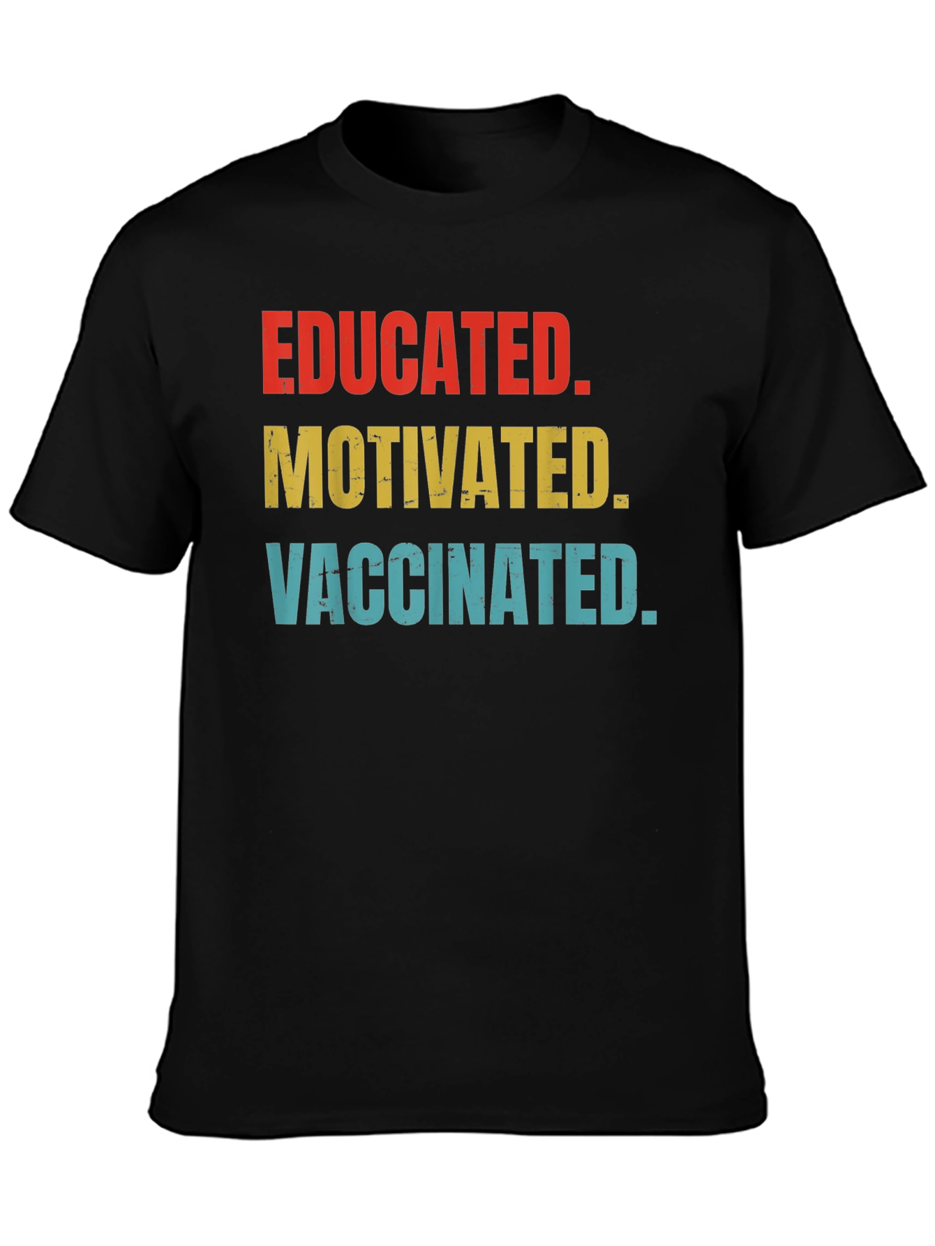 Educated Motivated Vaccinated T-Shirt