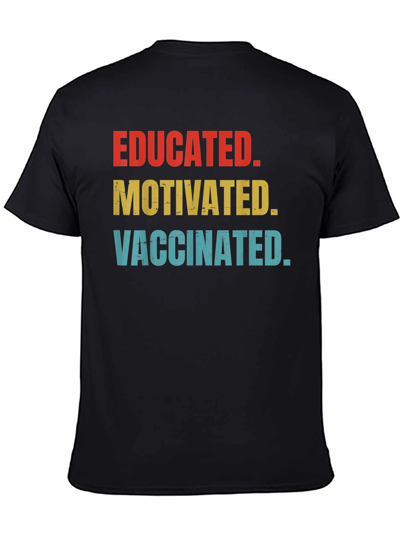 Educated Motivated Vaccinated T-Shirt