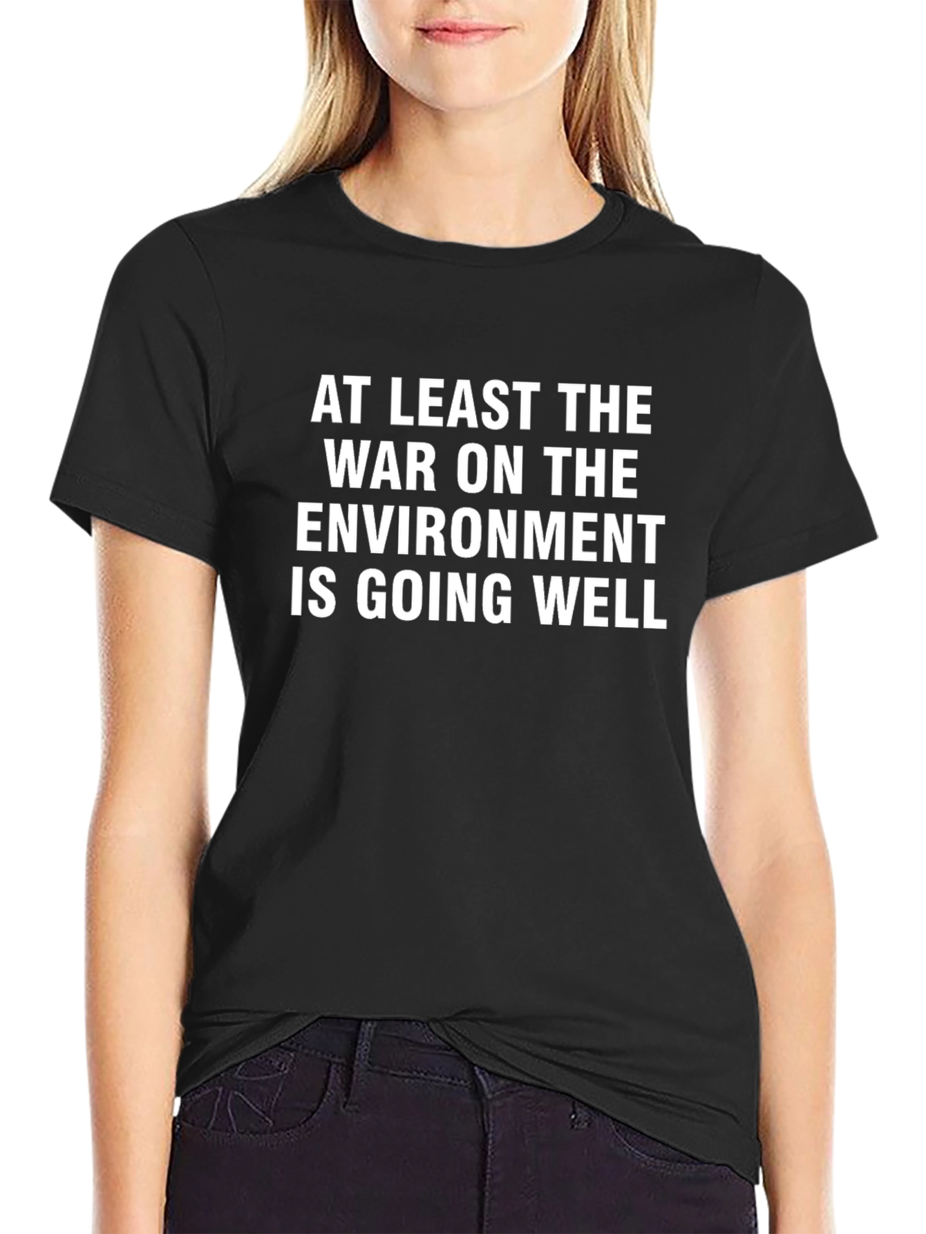 War on Environment Sarcastic Graphic Tee