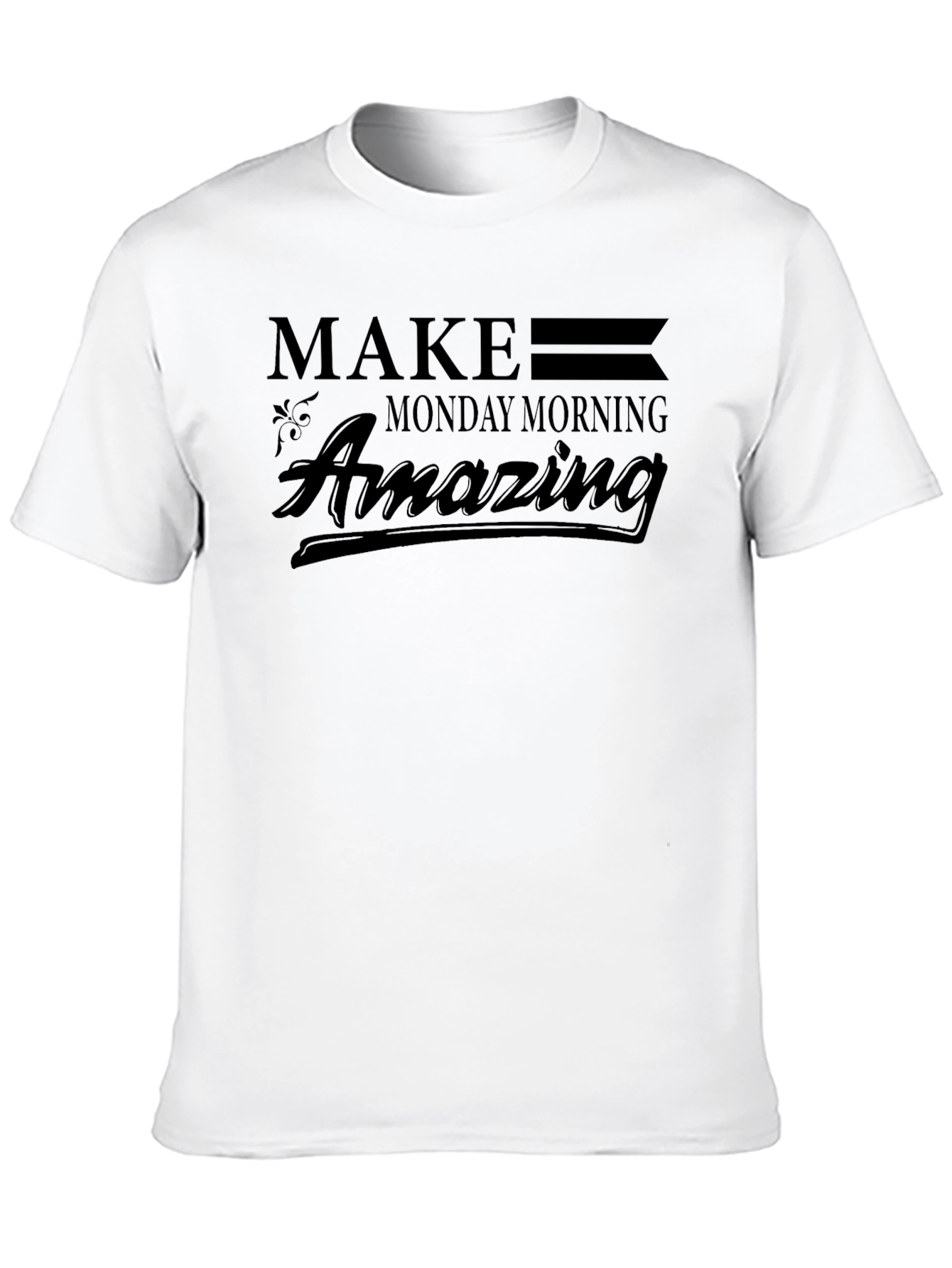 Make Monday Morning Amazing Black T-Shirt