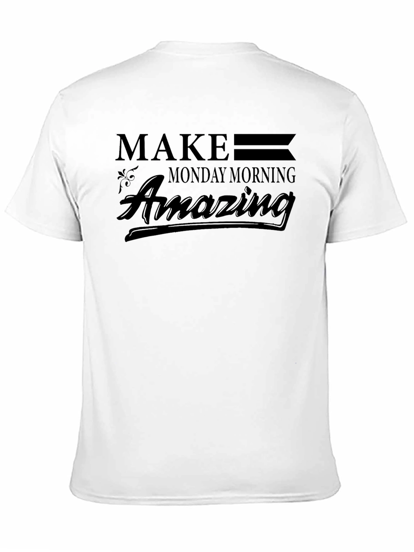 Make Monday Morning Amazing Black T-Shirt