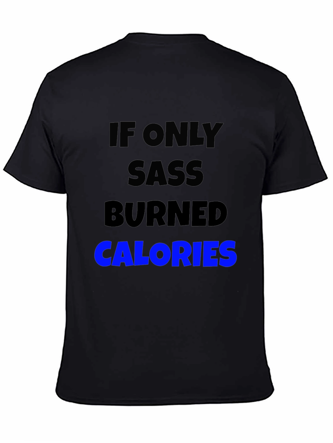 Sass Burns Calories Graphic Tee