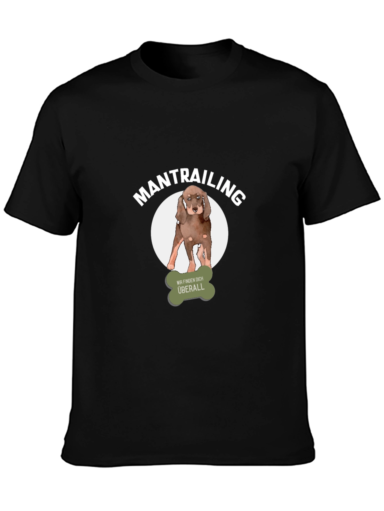 Mantrailing Dog T-Shirt - We Find You Everywhere!