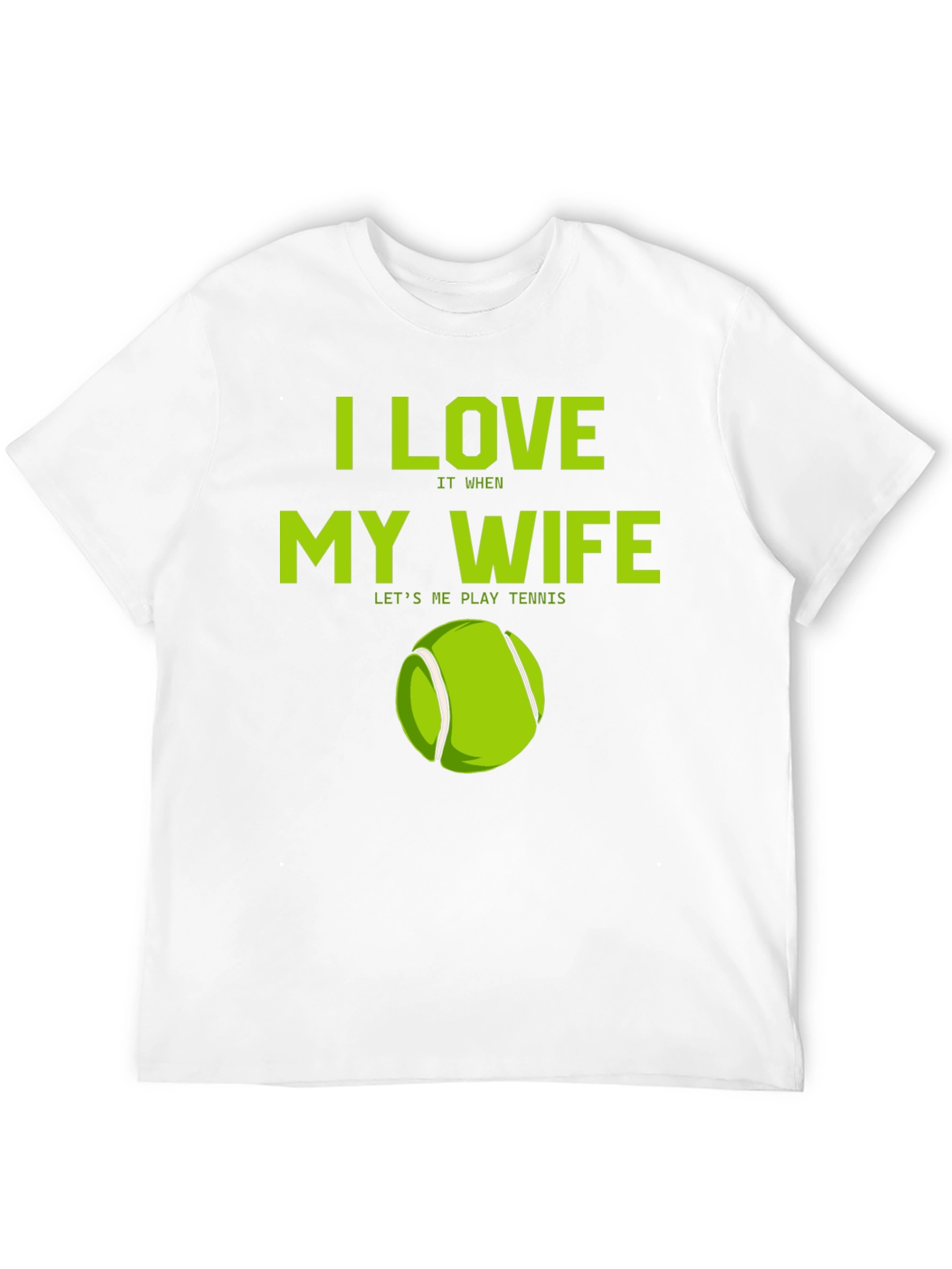 I Love My Wife Tennis T-Shirt