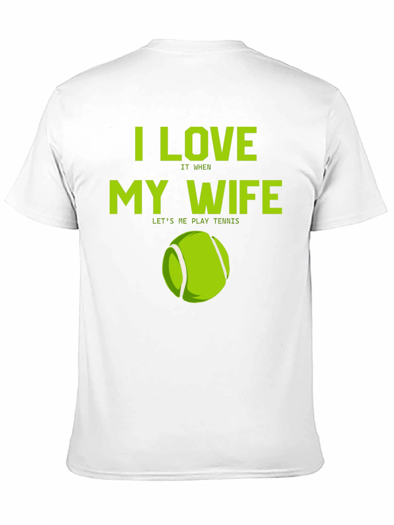 I Love My Wife Tennis T-Shirt