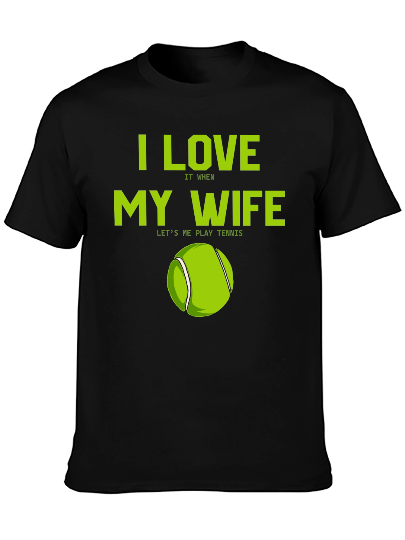 I Love My Wife Tennis T-Shirt
