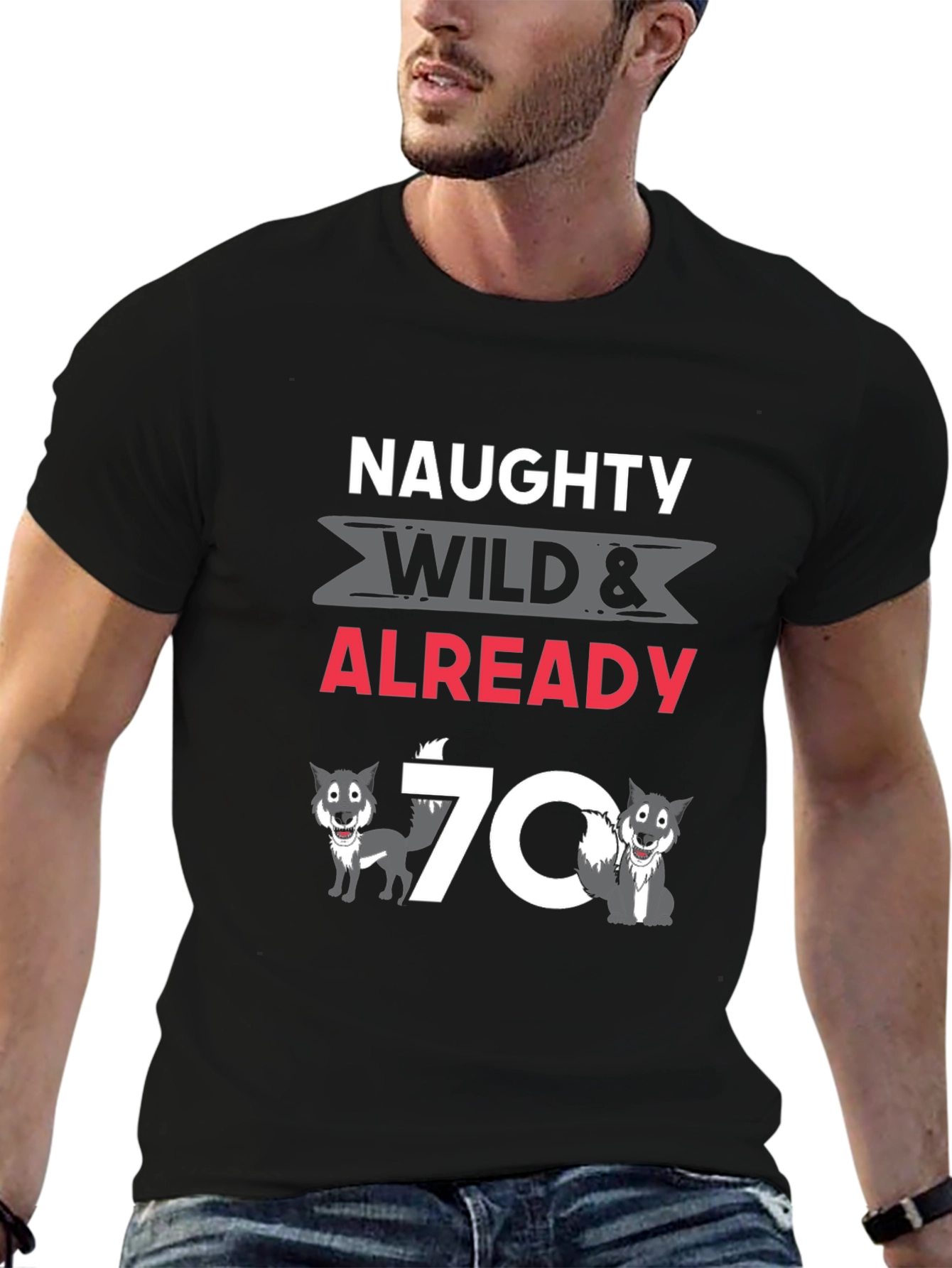 Naughty Wild & Already 70 T-Shirt