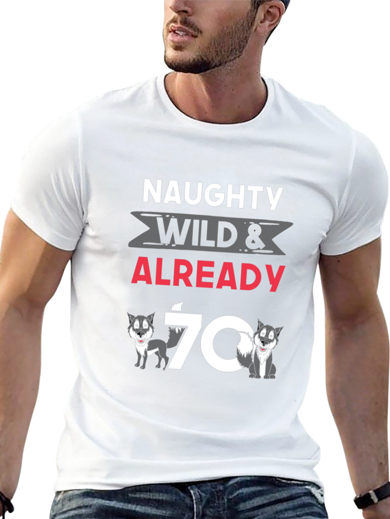 Naughty Wild & Already 70 T-Shirt