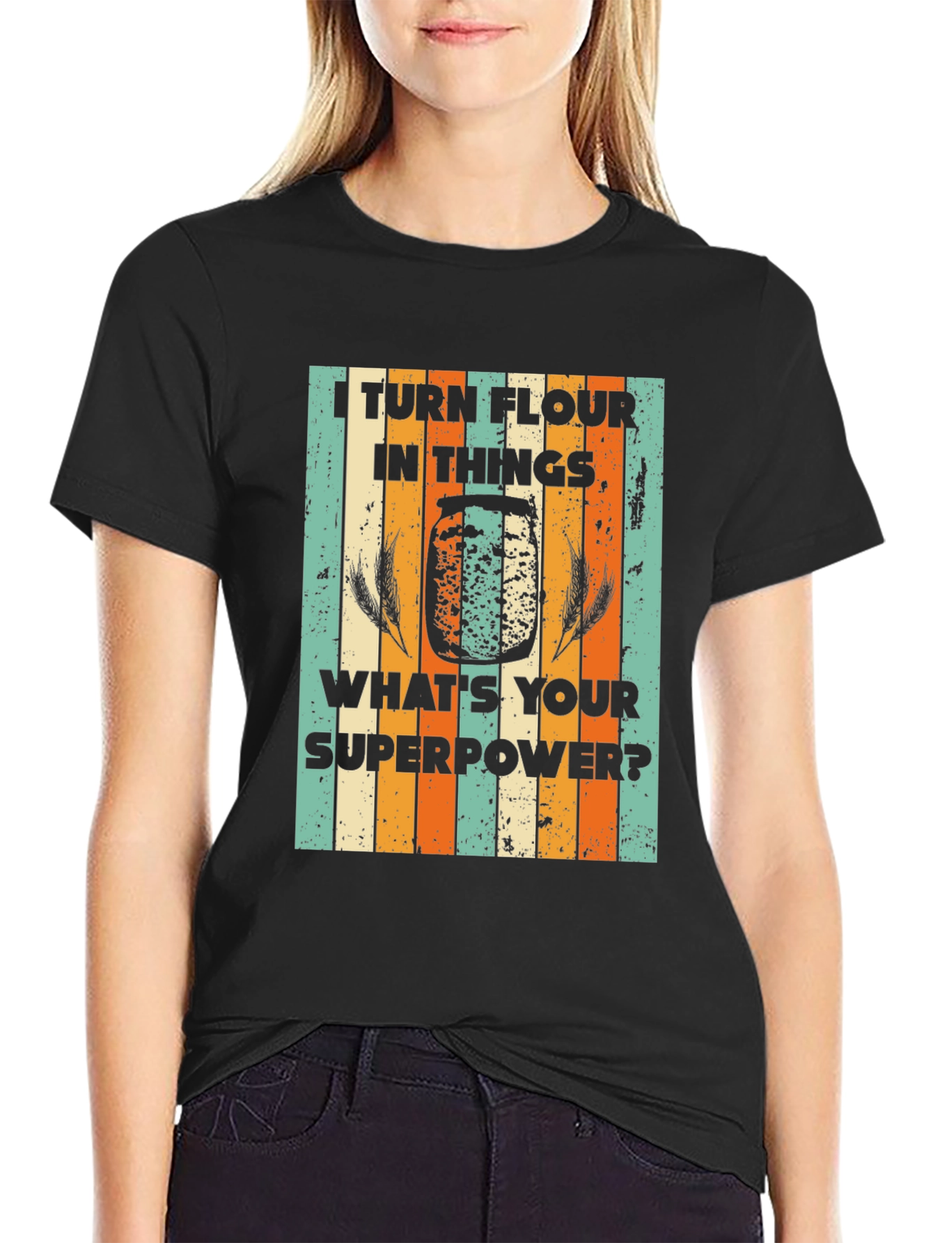 I Turn Flour Into Things T-Shirt