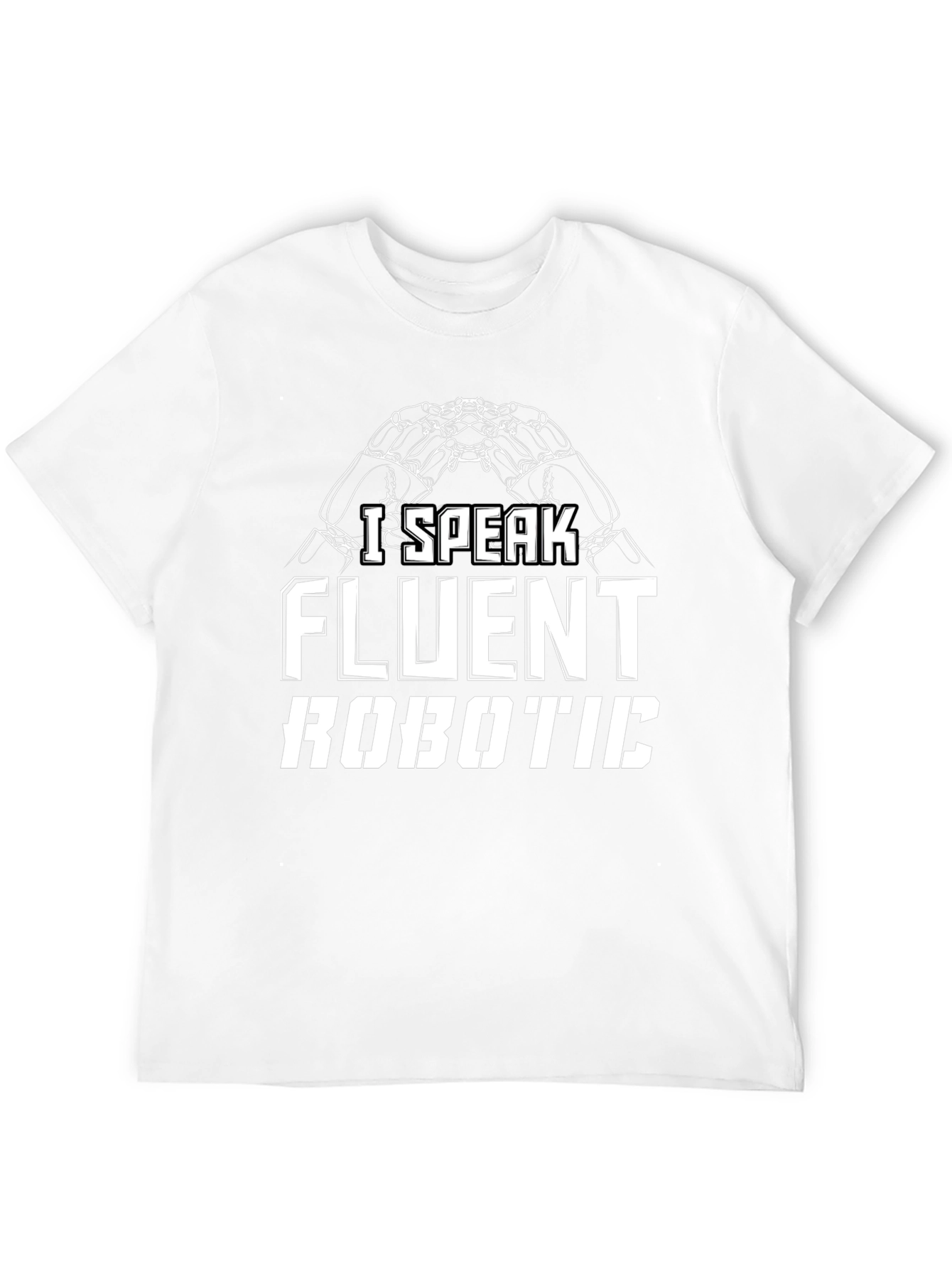 I Speak Fluent Robotic T-Shirt - Funny Geek Tee