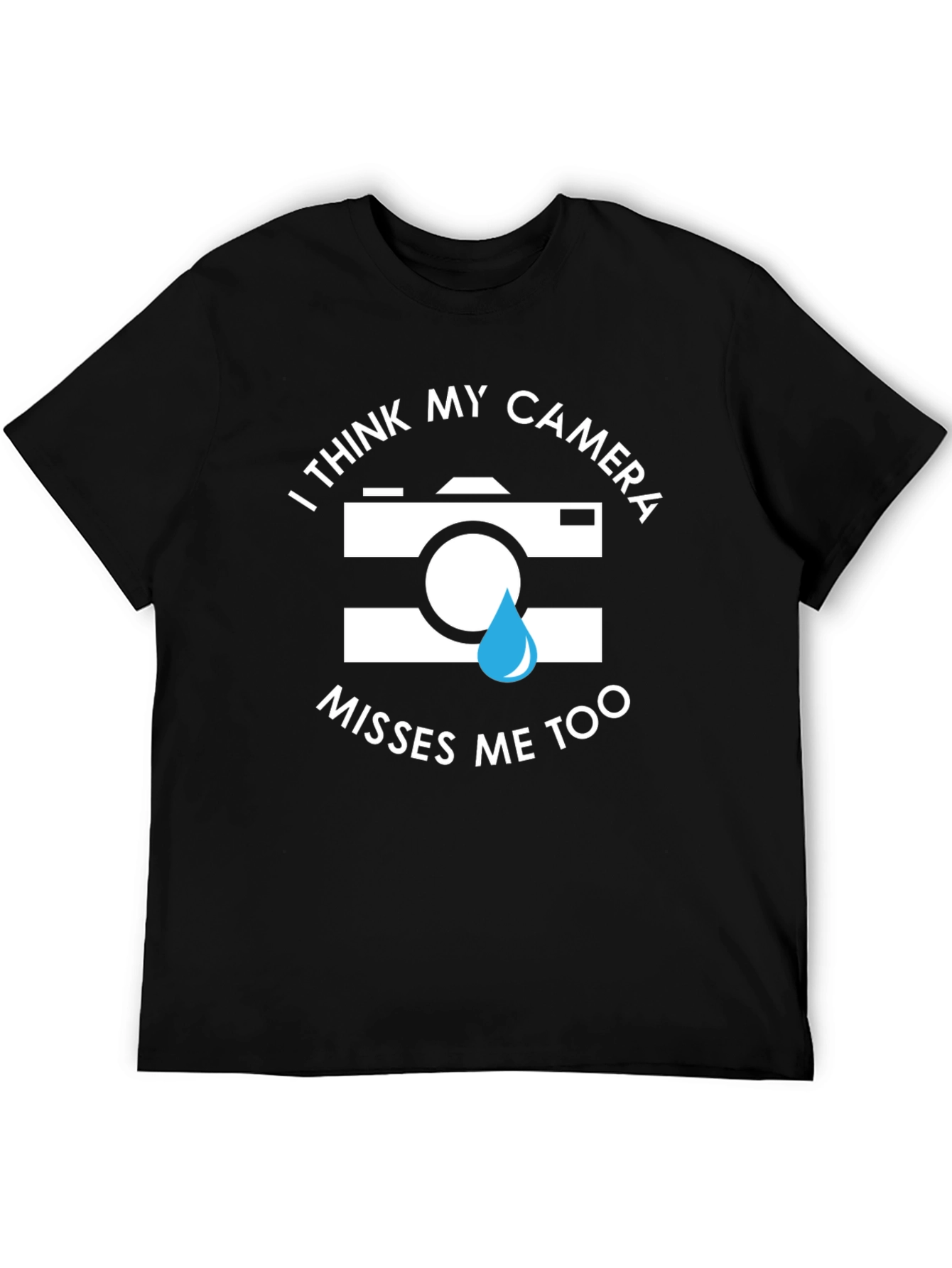 Camera Misses Me Funny Graphic Tee