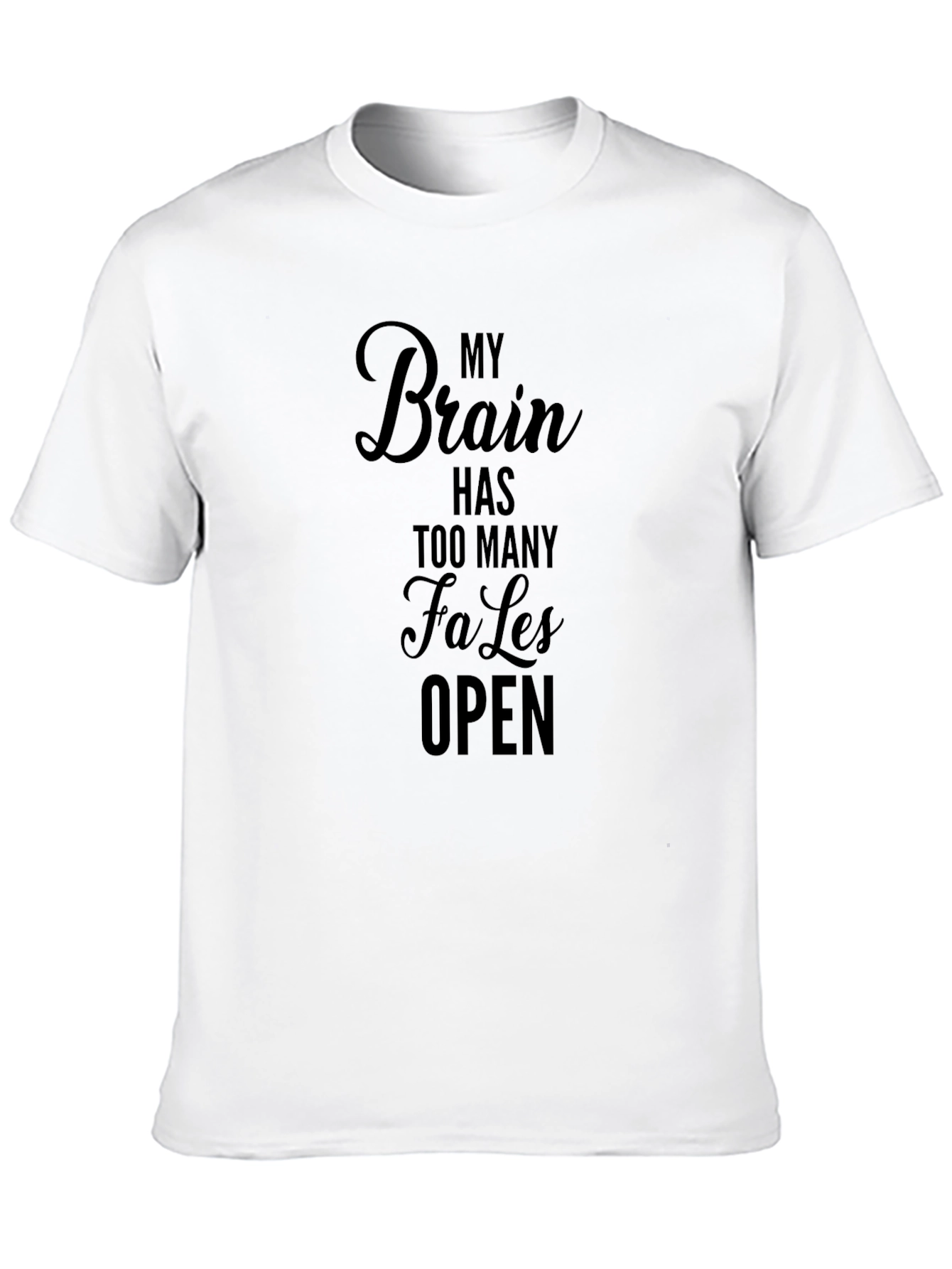 Funny My Brain Has Too Many Tabs Open T-Shirt