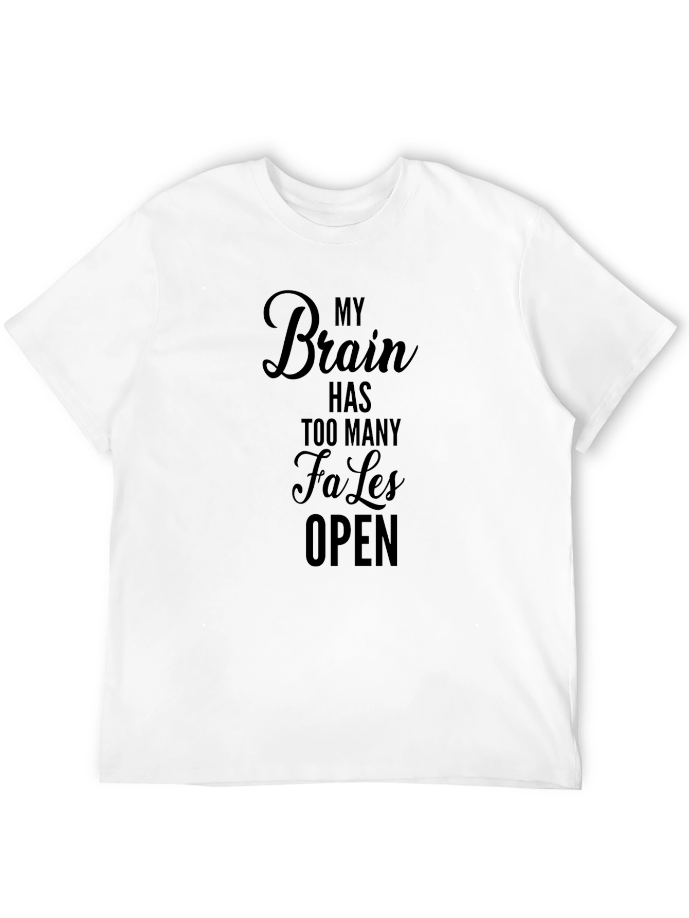 Funny My Brain Has Too Many Tabs Open T-Shirt