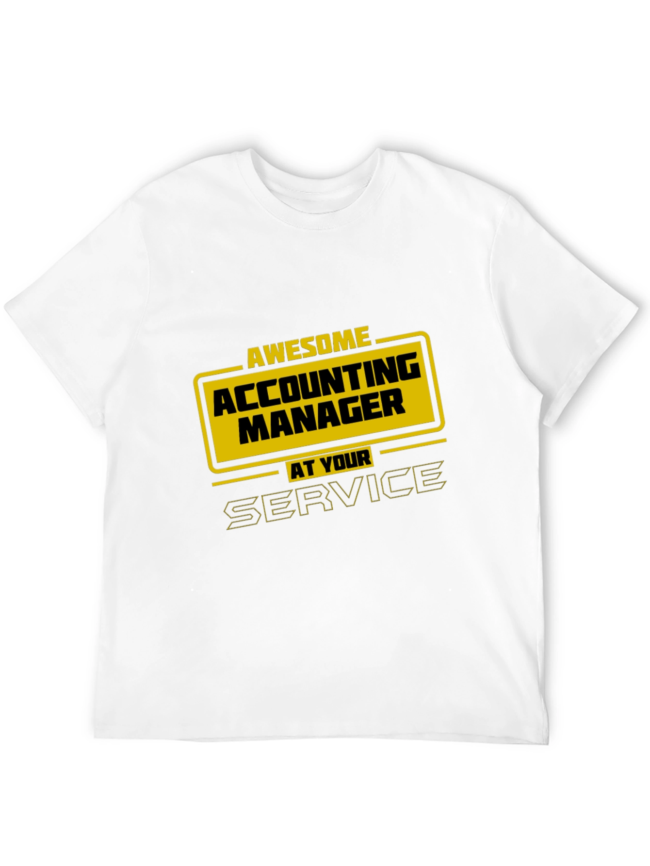 Awesome Accounting Manager T-Shirt - At Your Service!