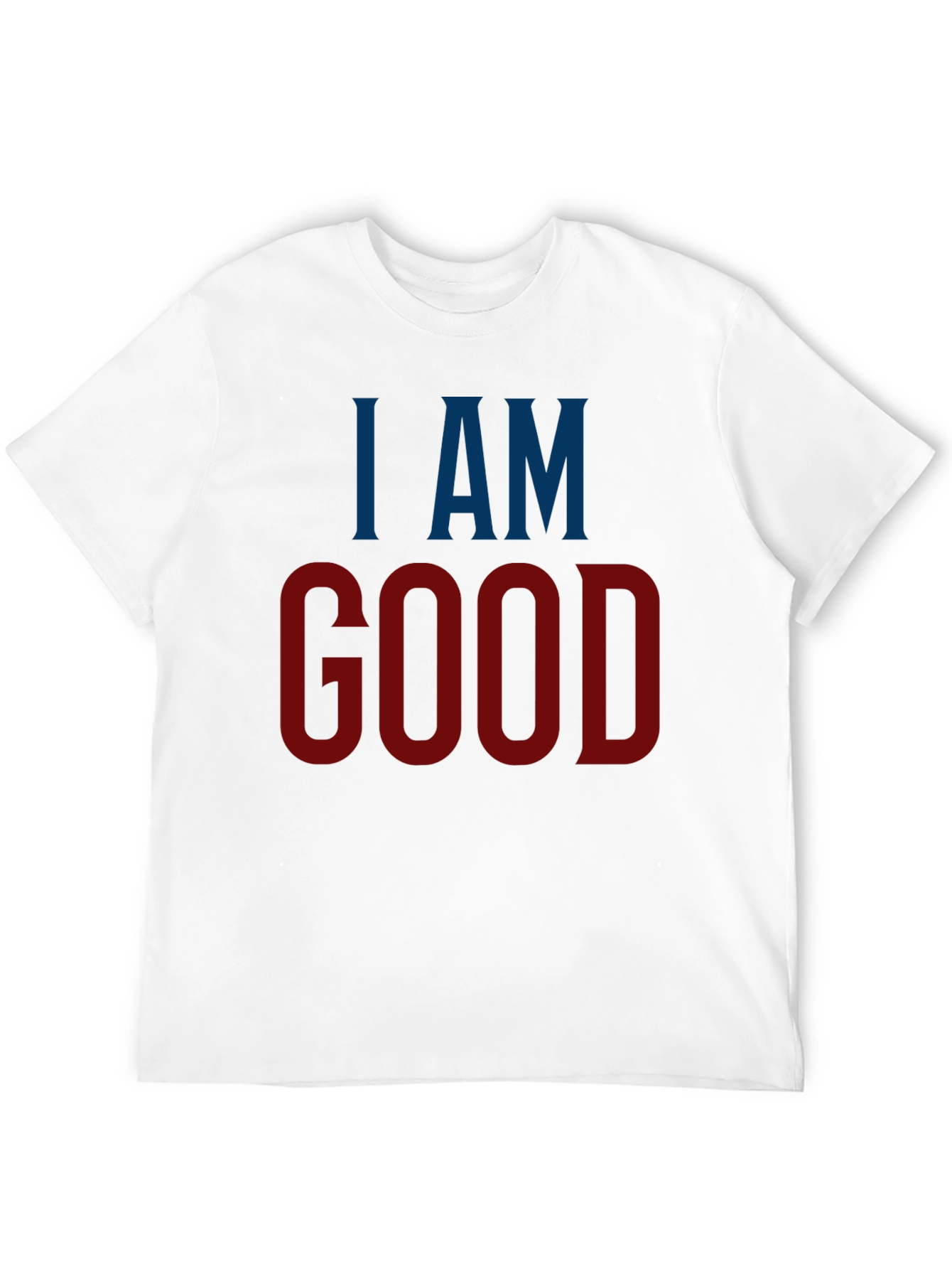 I AM GOOD Graphic Tee - Stylish Statement T-Shirt