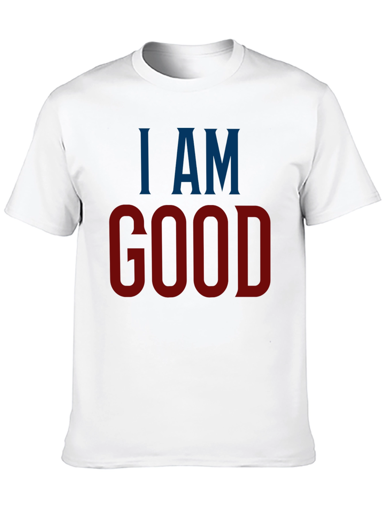 I AM GOOD Graphic Tee - Stylish Statement T-Shirt