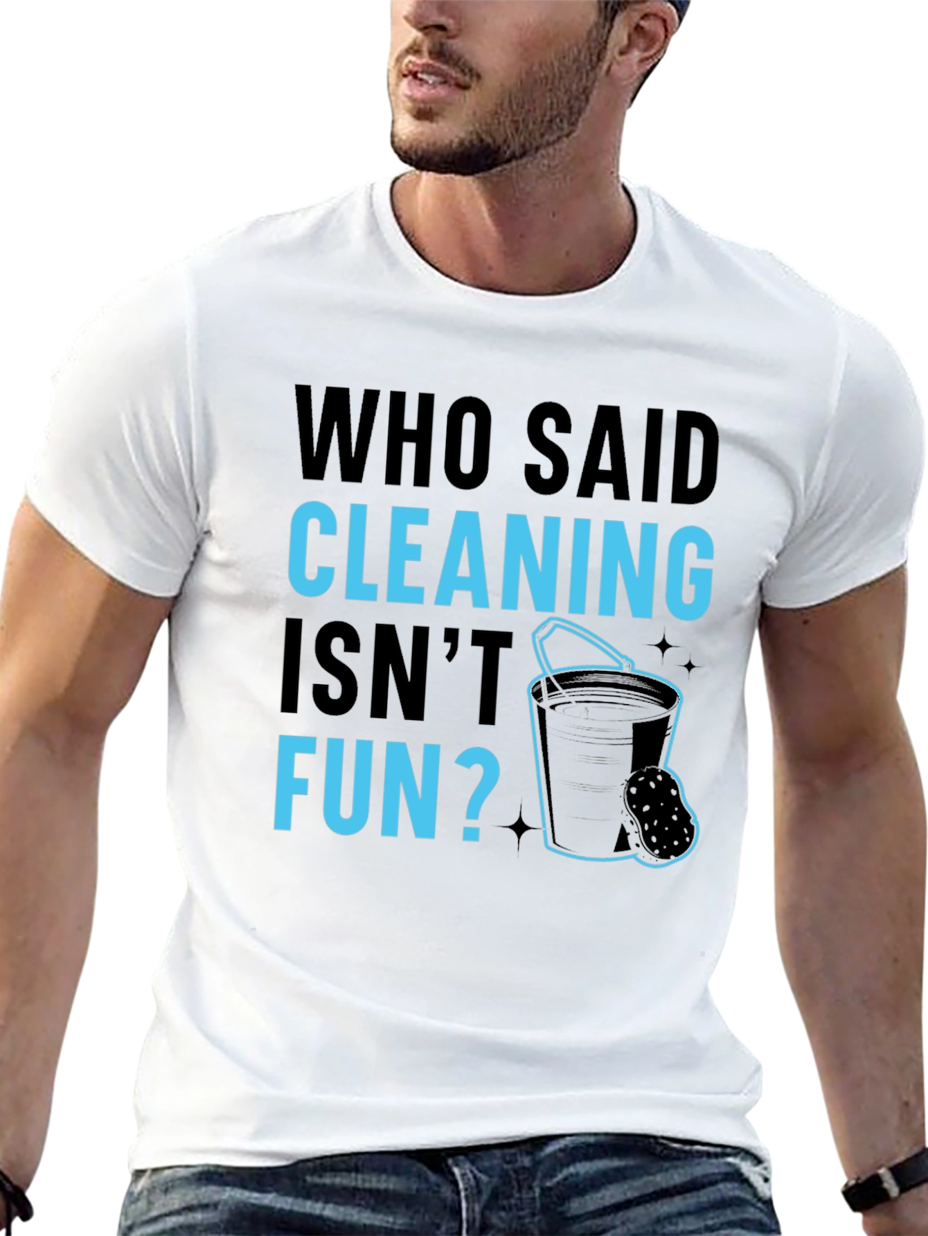 Funny Cleaning T-Shirt - Who Said Cleaning Isnt Fun?