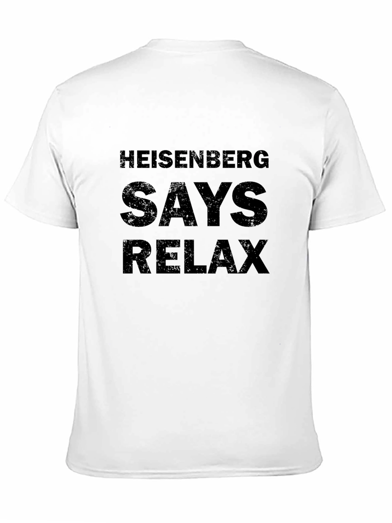 Heisenberg Says Relax Graphic T-Shirt