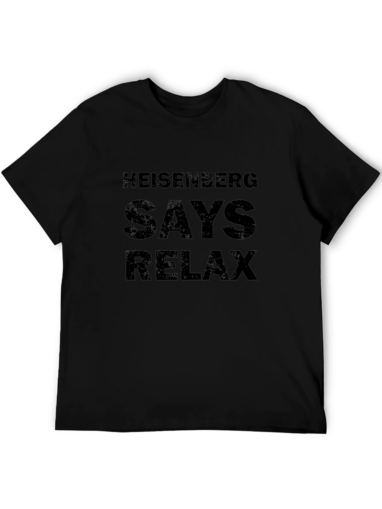 Heisenberg Says Relax Graphic T-Shirt
