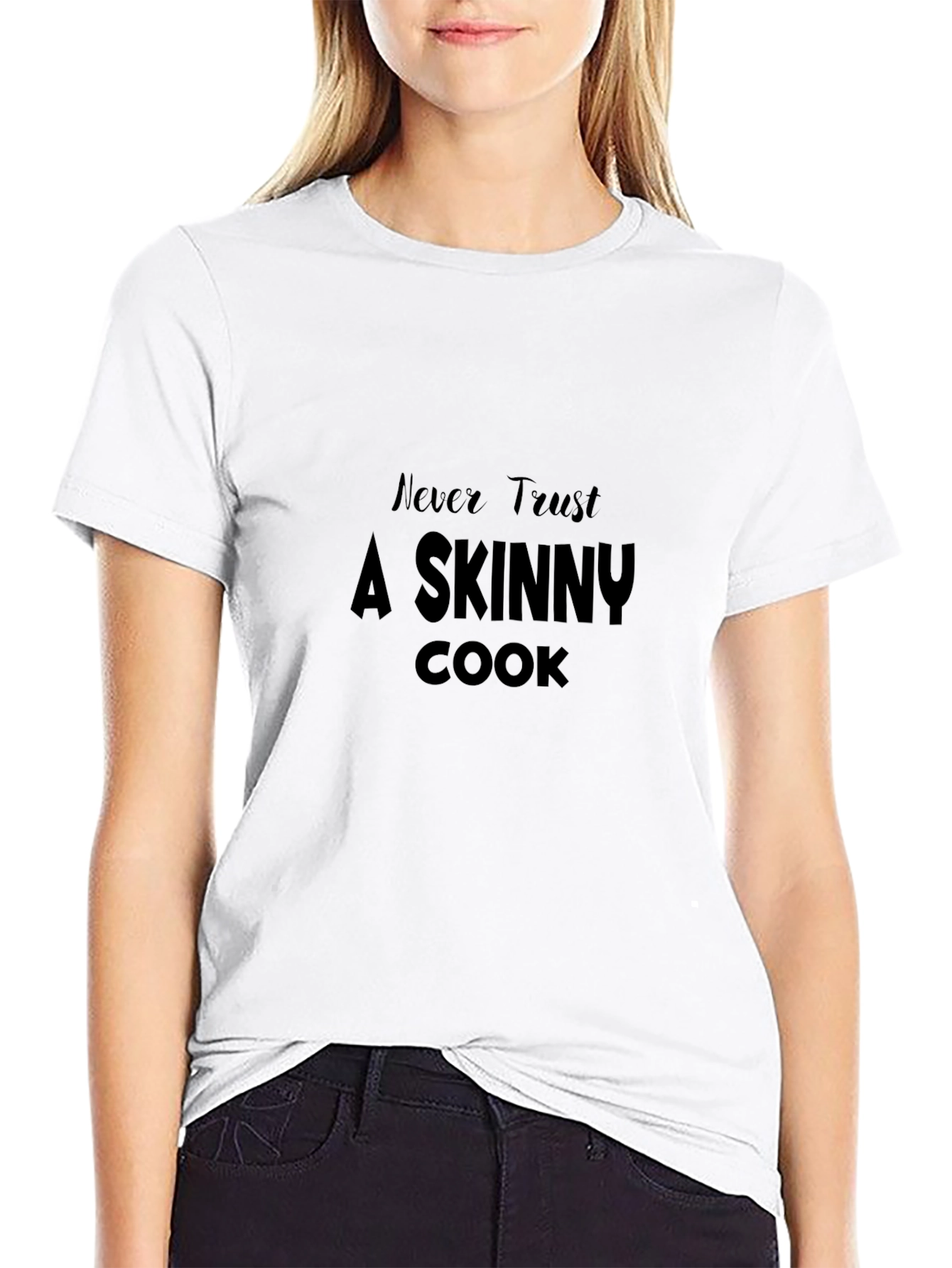 Never Trust A Skinny Cook T-Shirt