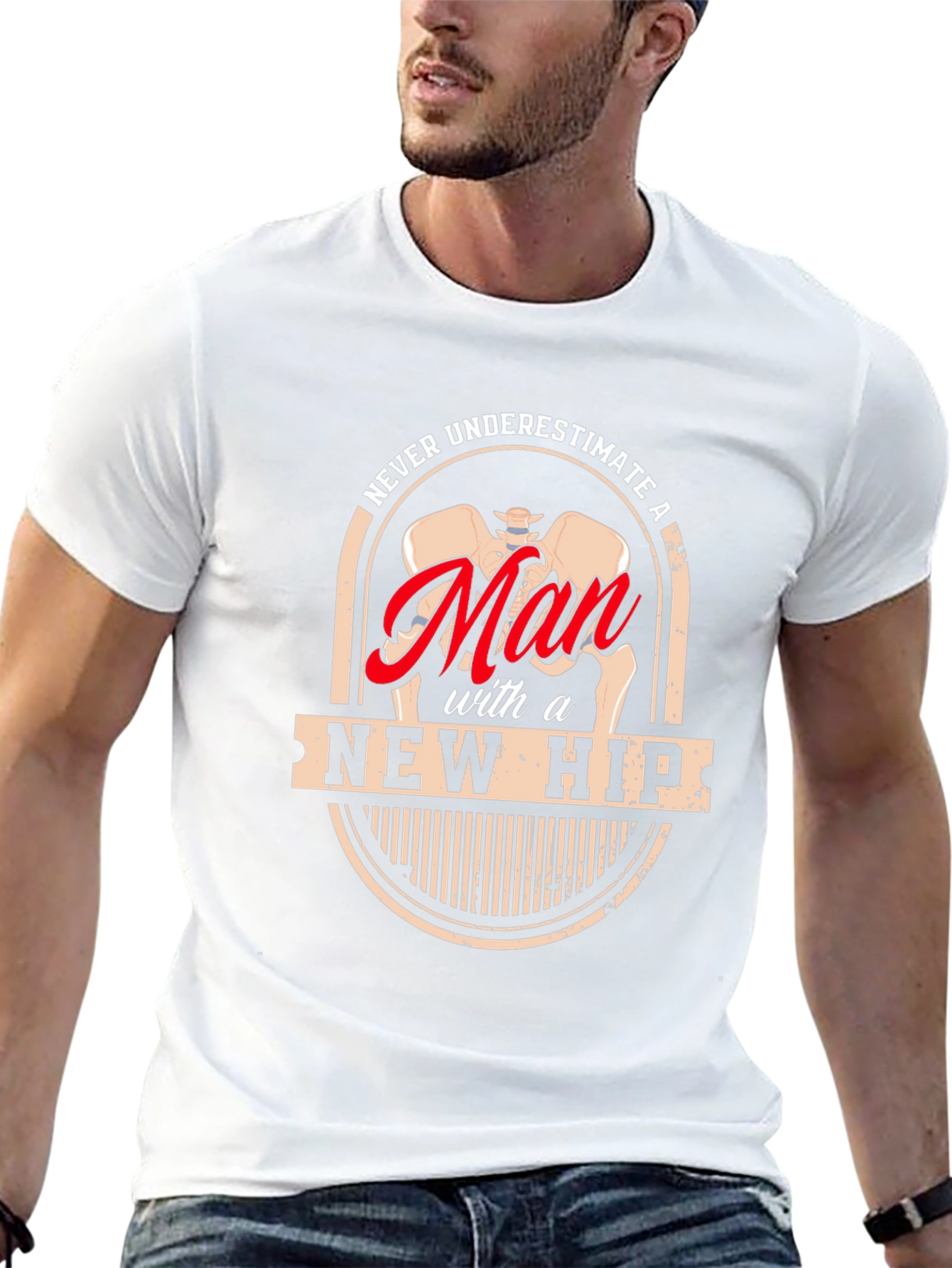 Never Underestimate a Man with a New Hip T-Shirt